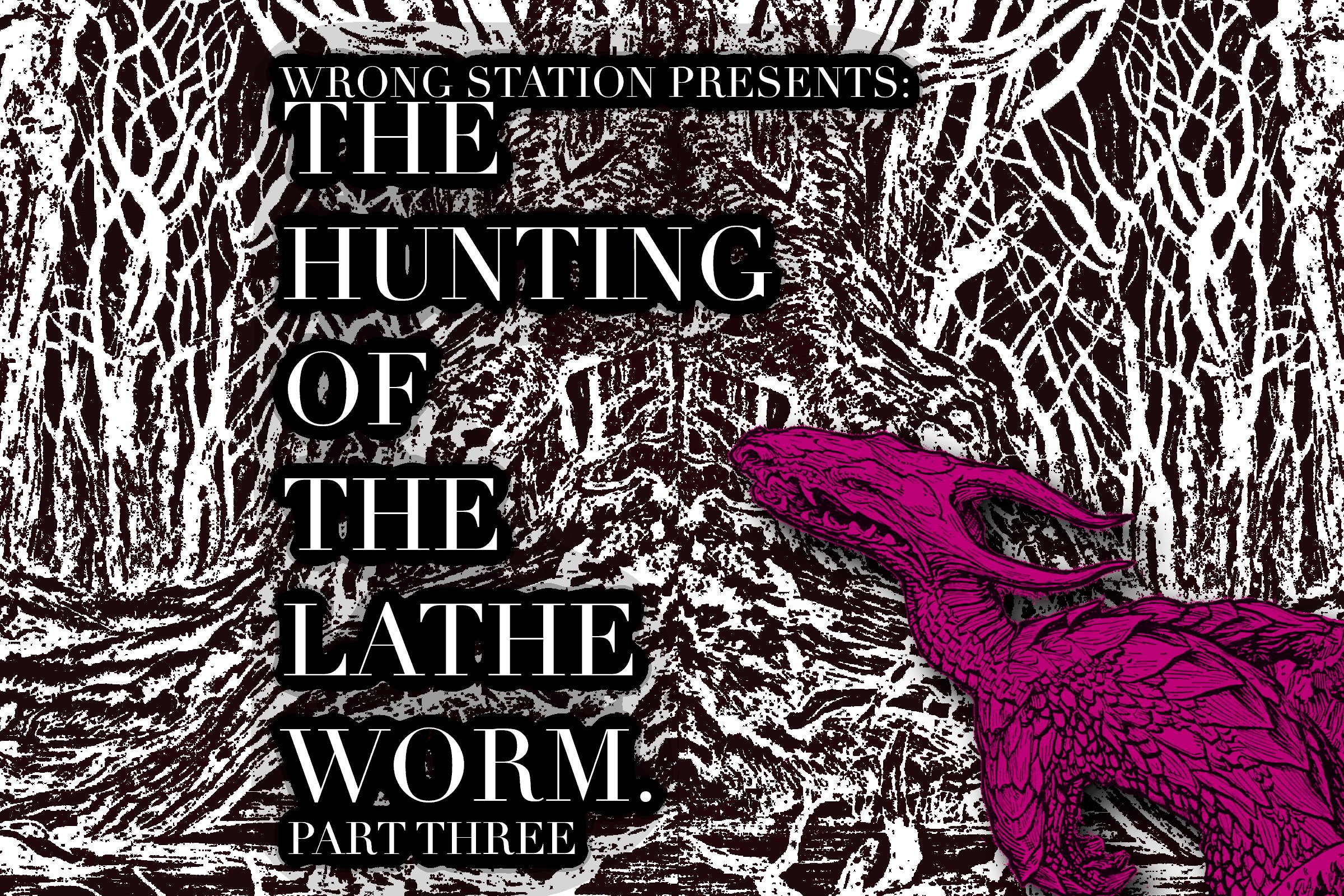 94 - The Hunting of the Lathe Worm: Part 3