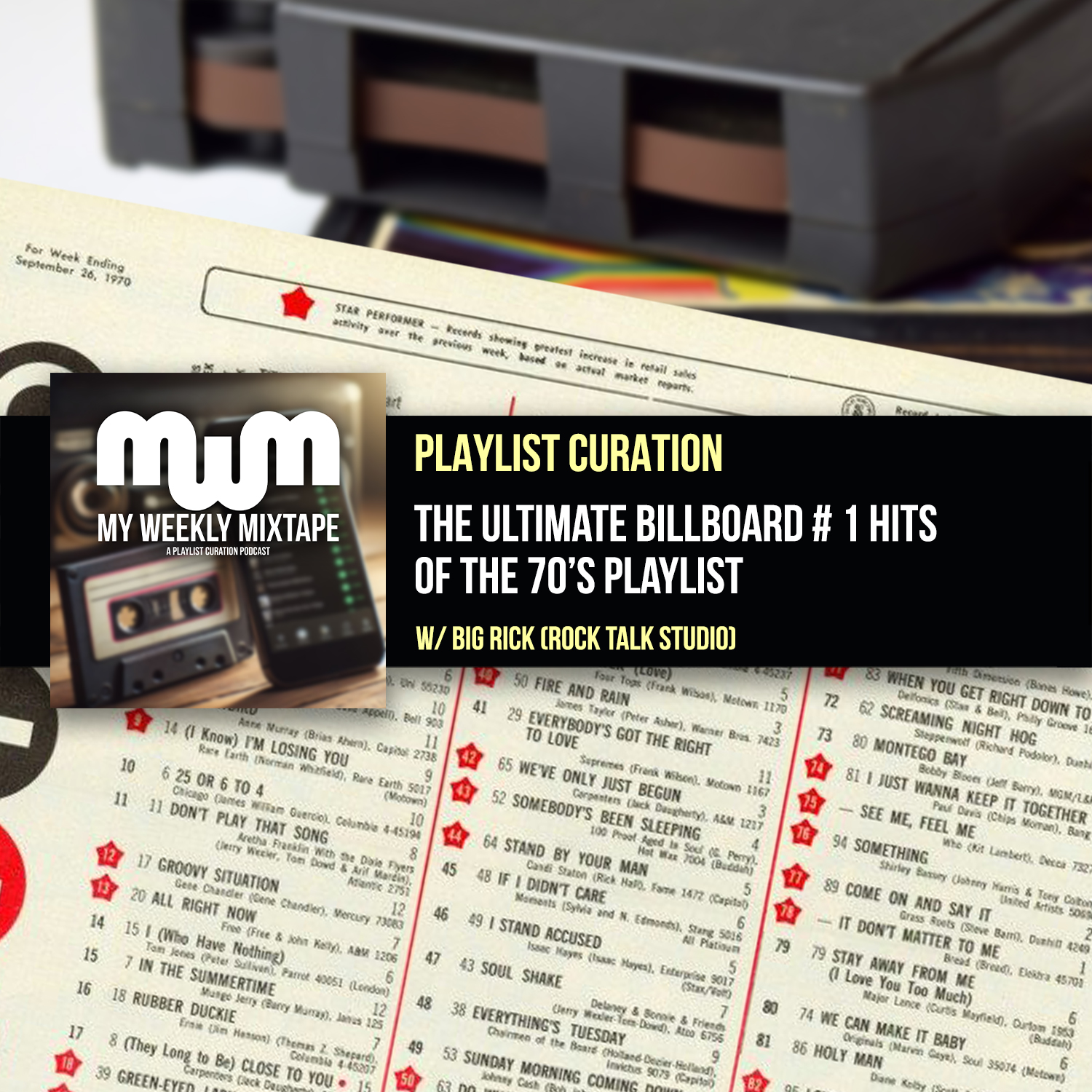 My Weekly Mixtape: The Ultimate Billboard Number 1 Hits Of The 70’s Playlist (w/ Big Rick of Rock Talk Studio)