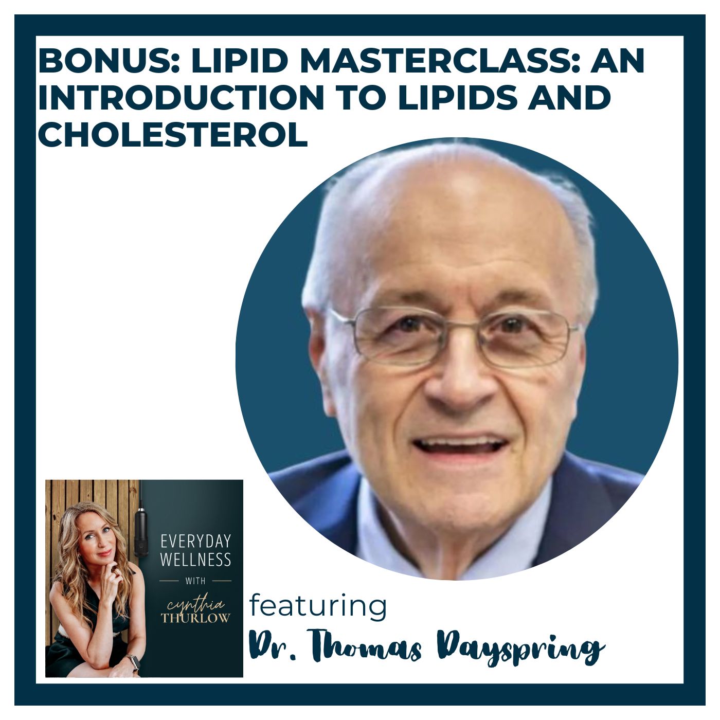BONUS: Lipid Masterclass: An Introduction to Lipids and Cholesterol with Dr. Thomas Dayspring