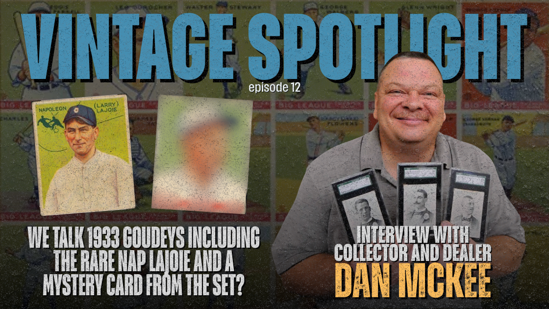 1933 Goudey Bombshell: #106 Proof? + Lajoie vs. Full Set + Indian Gum + Managing Counterfeits