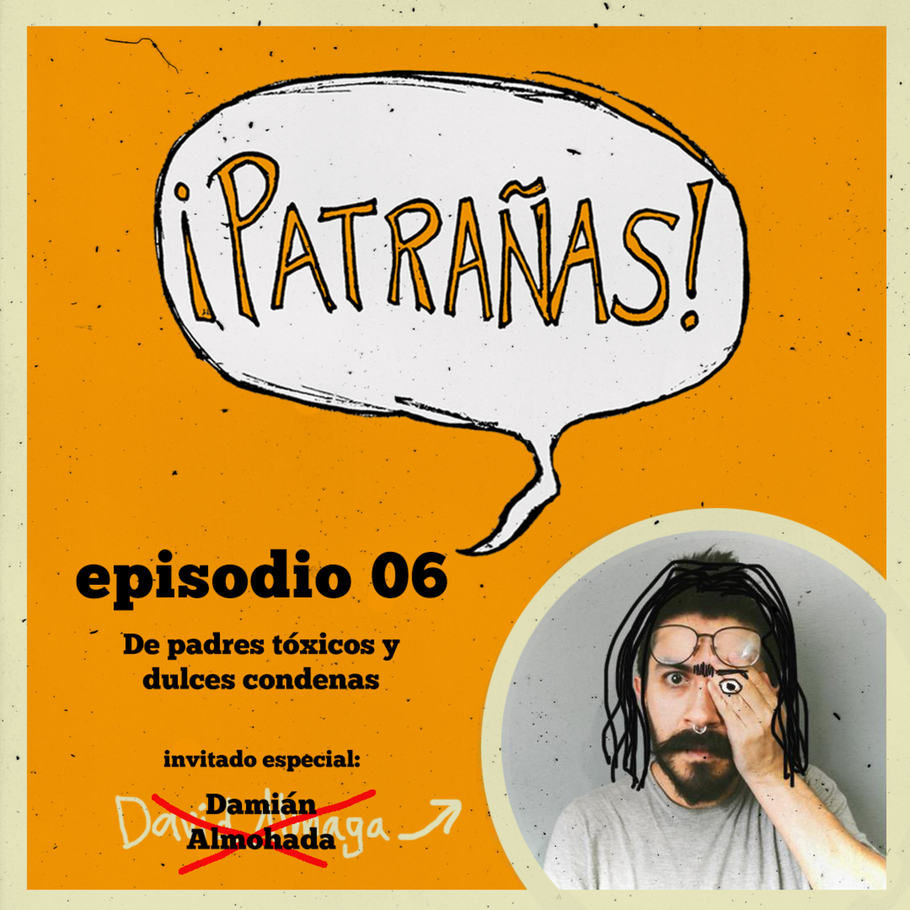 Episodio 06: De padres tóxicos y dulces condenas