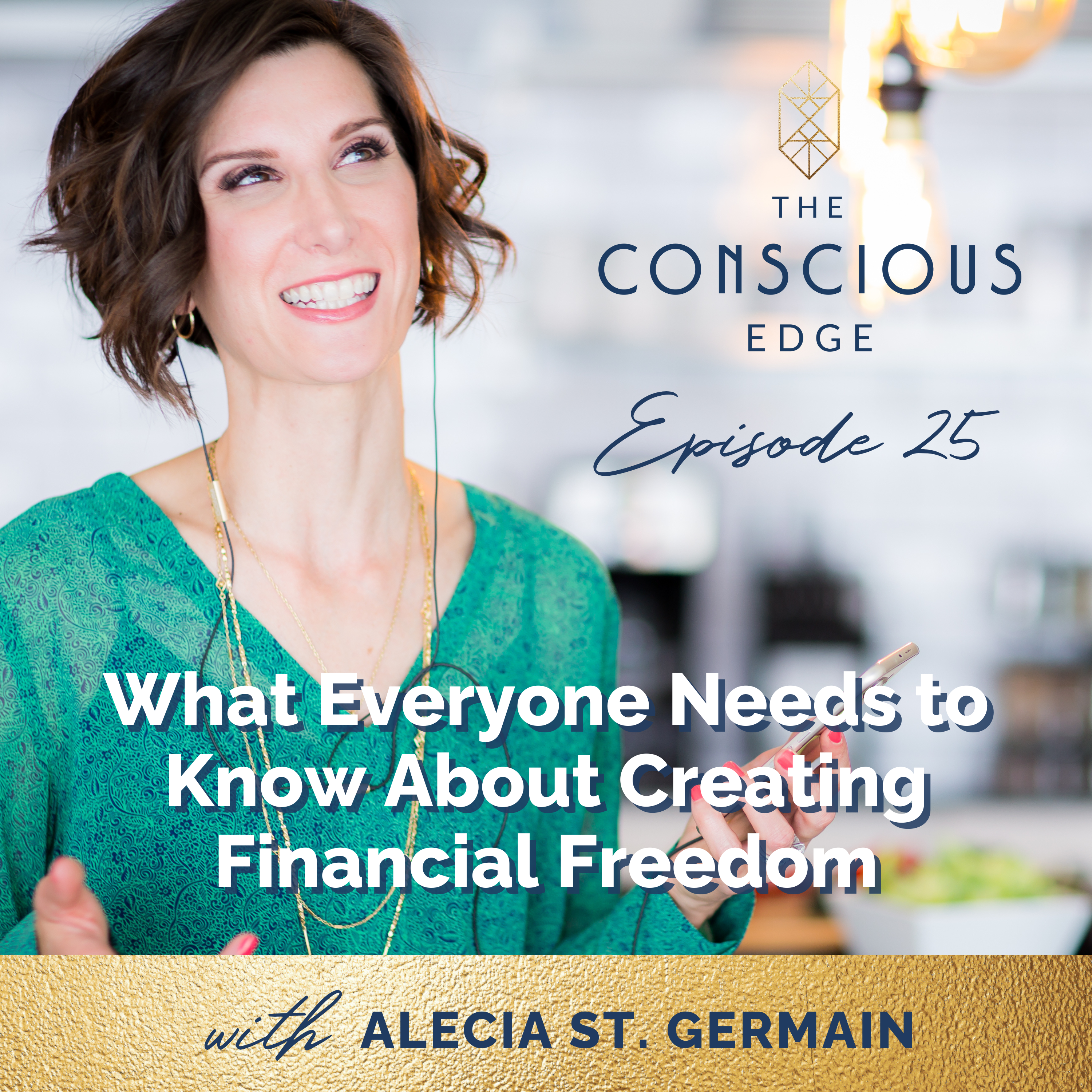 What Everyone Needs to Know About Creating Financial Freedom EP 25 episode artwork