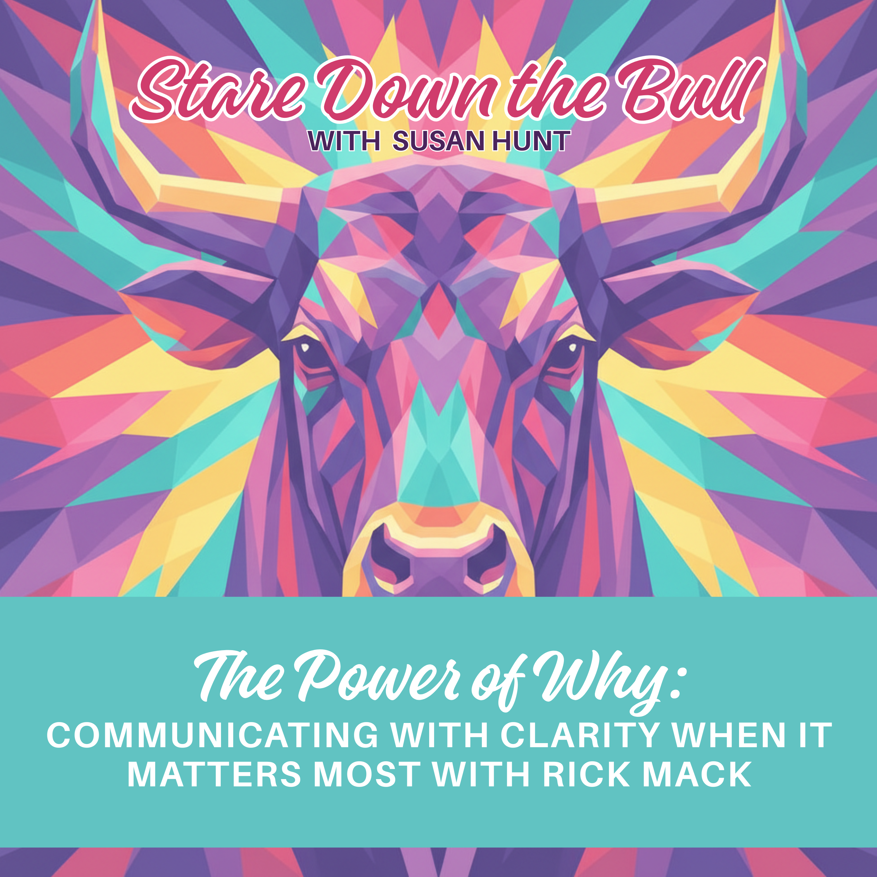 The Power of Why: Communicating with Clarity When It Matters Most episode artwork