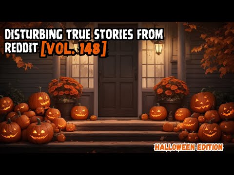 Vol. 148: 3 Disturbing True Stories from Reddit | Halloween Edition episode artwork
