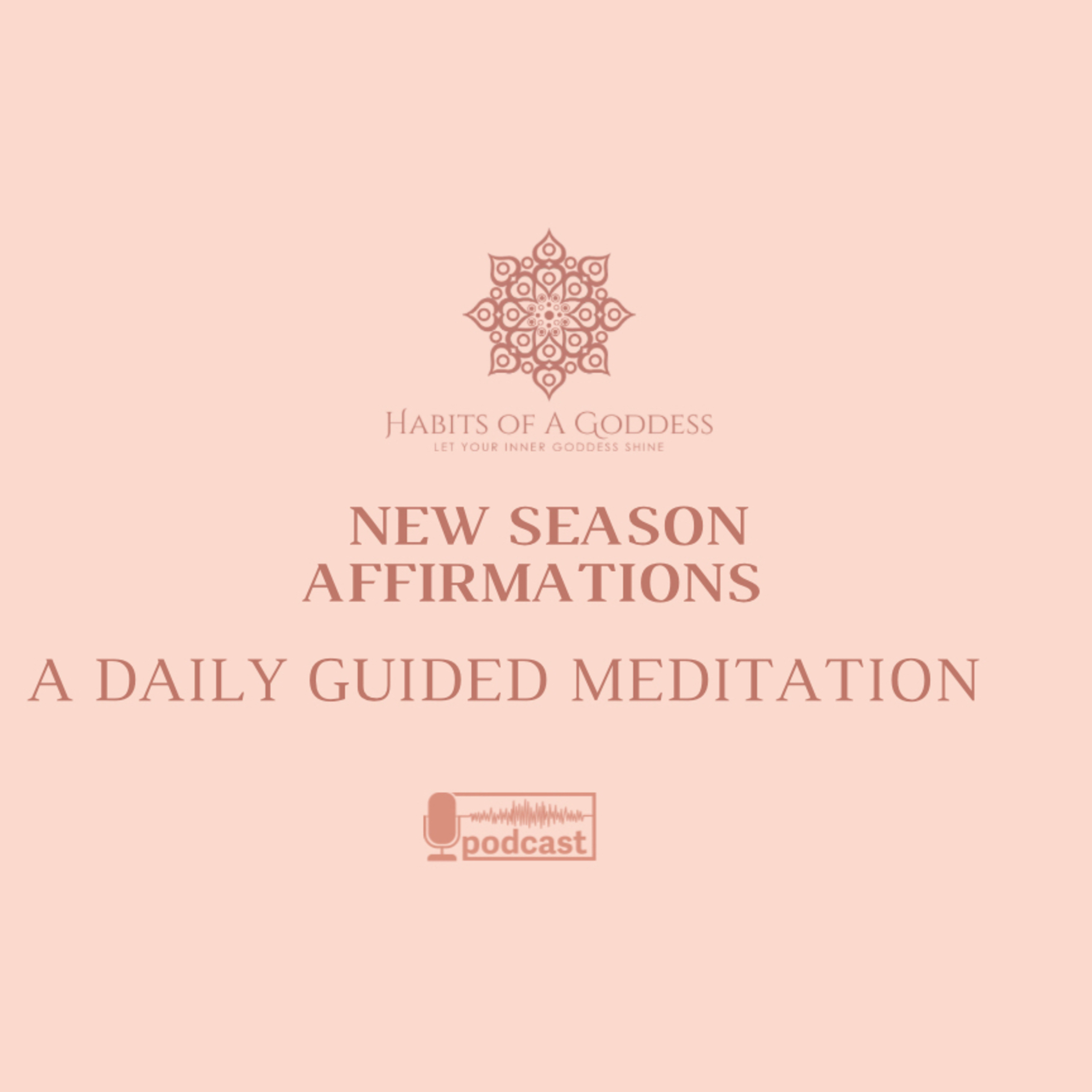 NEW SEASON AFFIRMATIONS | HABITS OF A GODDESS