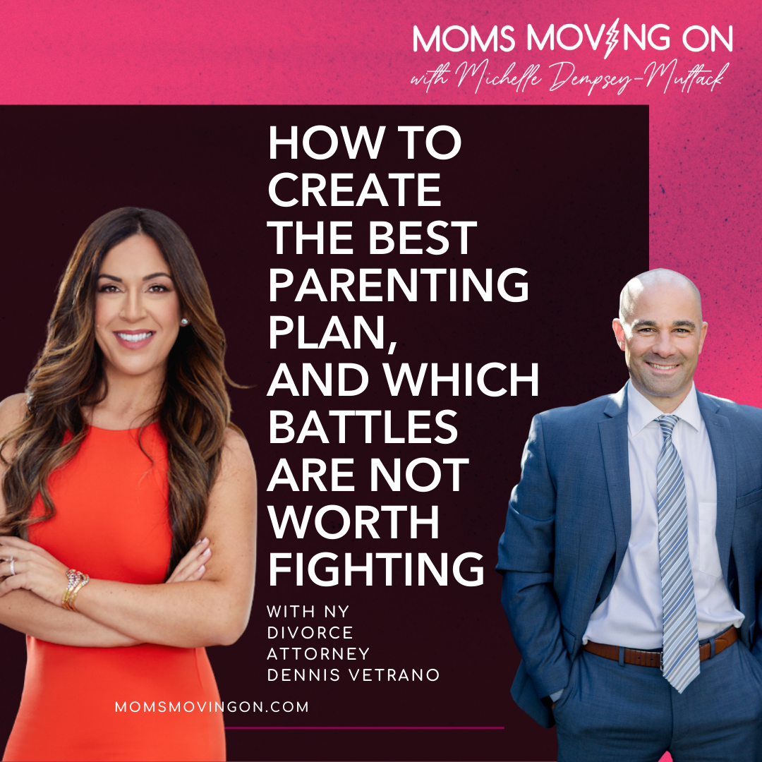 How to Create the Best Parenting Plan (and Which Battles Are NOT Worth Fighting) with New York Divorce Attorney Dennis Vetrano episode artwork