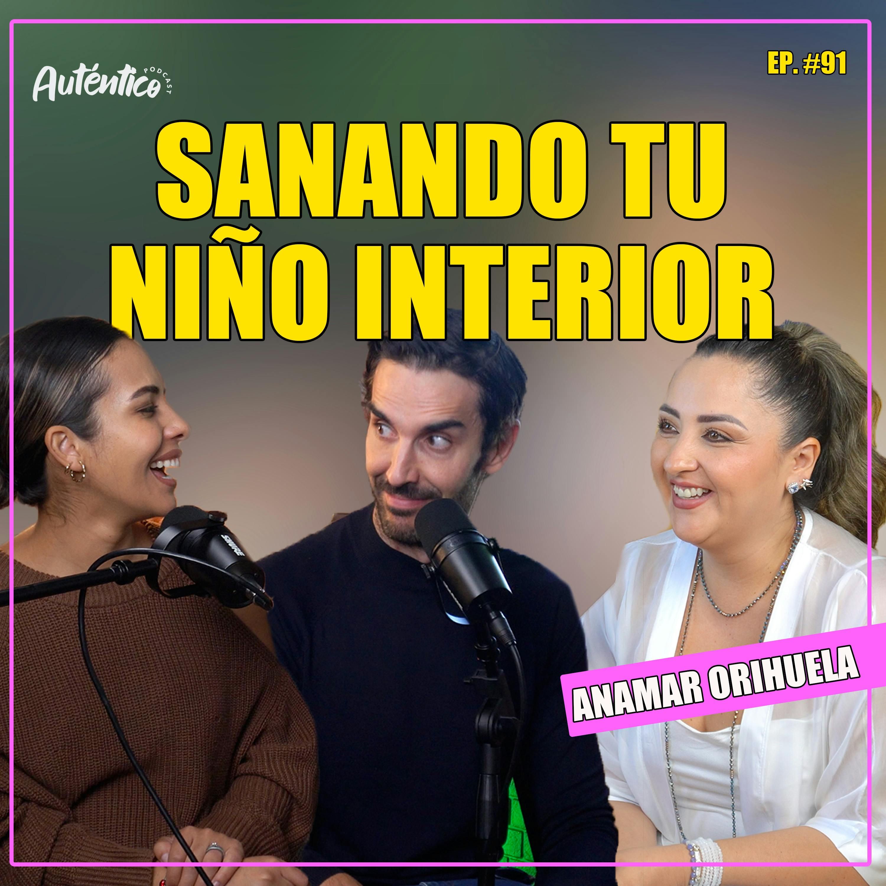 Sanar tu niño interior con tu pareja| Anamar Orihuela| Auténtica 91 episode artwork