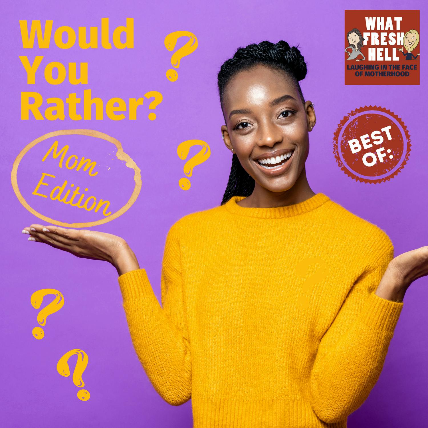 BEST OF: Would You Rather...?  (Mom Edition)