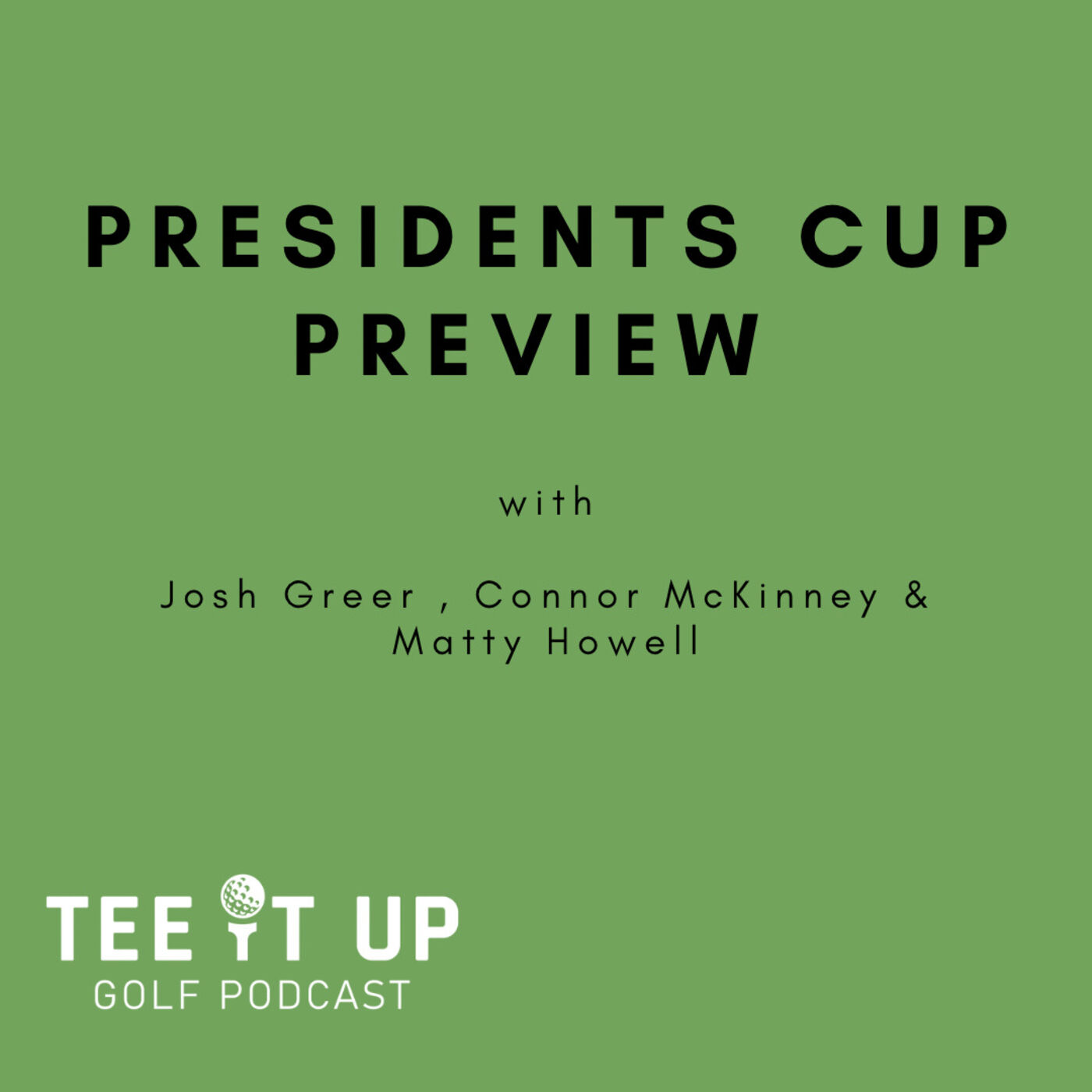 Presidents Cup Preview with Josh Greer, Connor McKinney & Matty Howell episode artwork