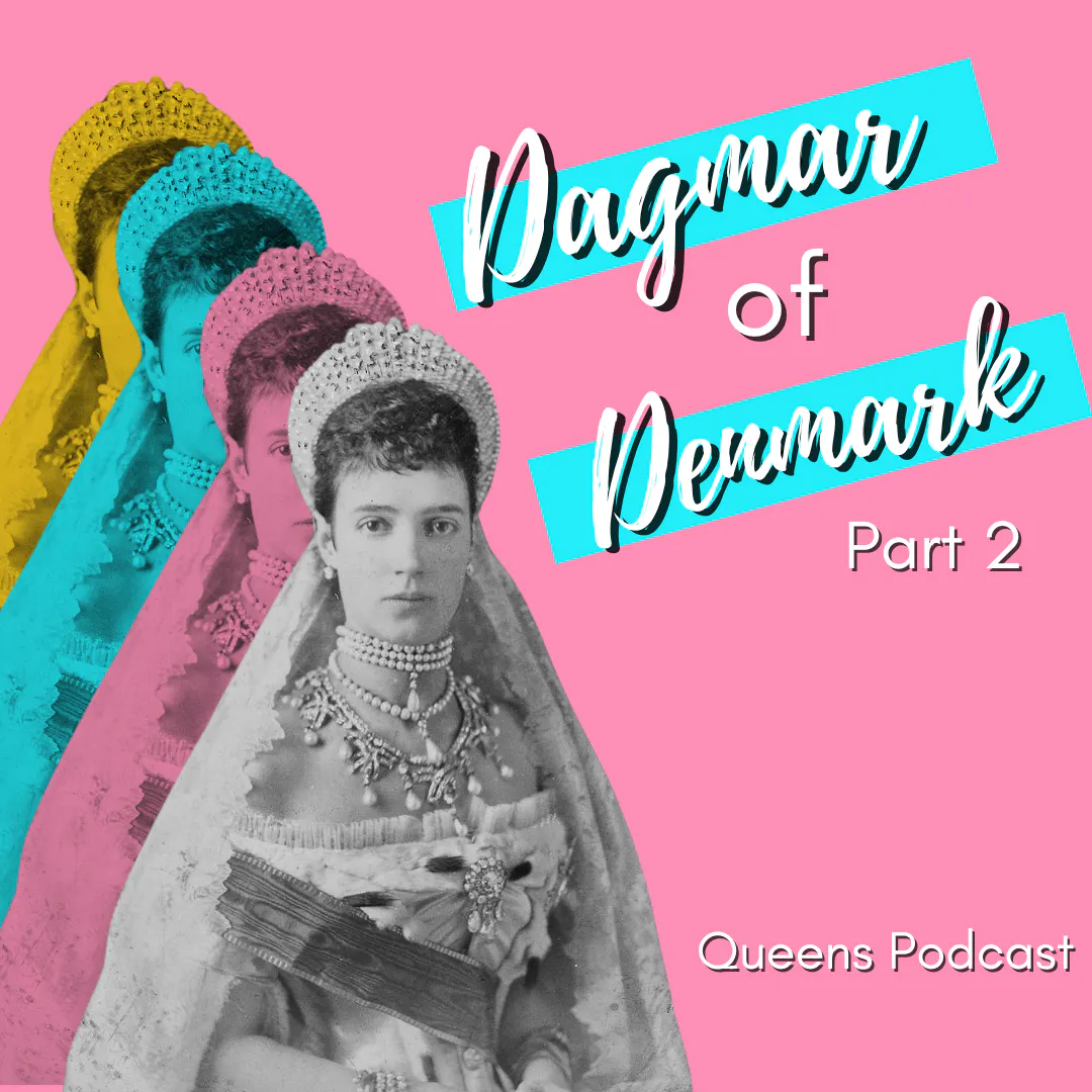 Dagmar of Denmark, Maria Feodorovna Part 2