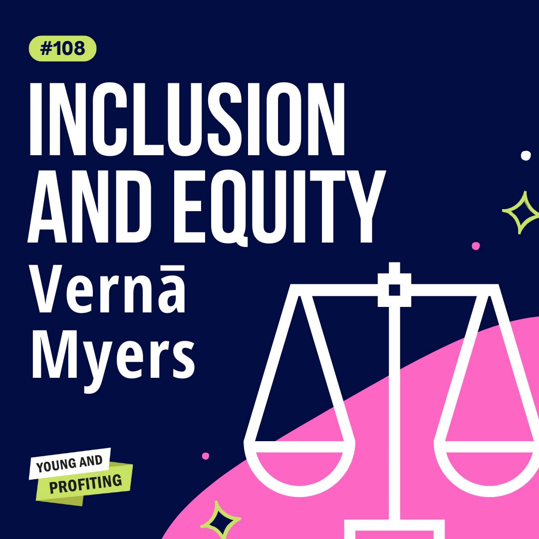 YAPClassic: Vernā Myers on Overcoming Bias and Promoting Equity