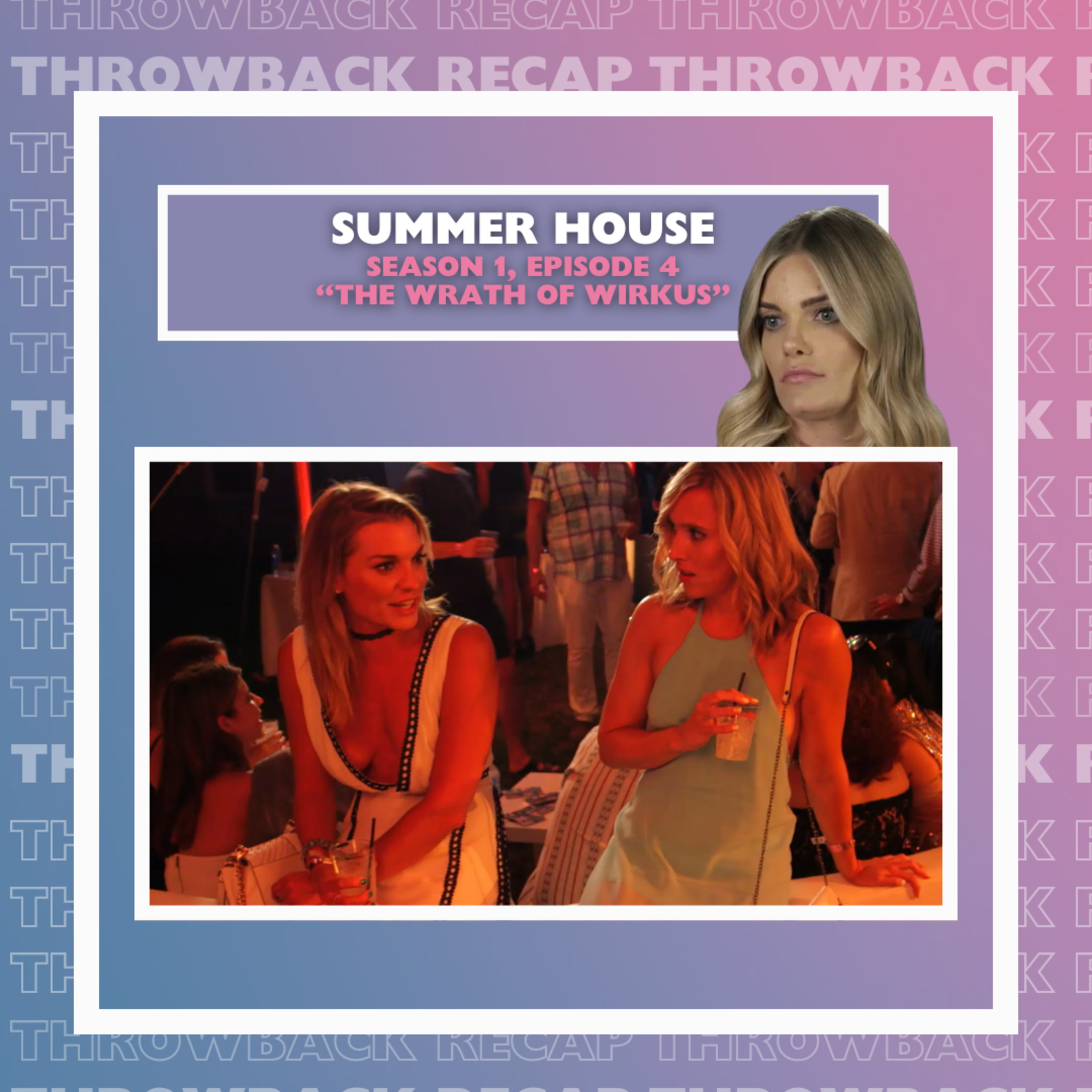 Throwback Recap: Summer House (S1, Ep.4) w/ Tom & Cix episode artwork