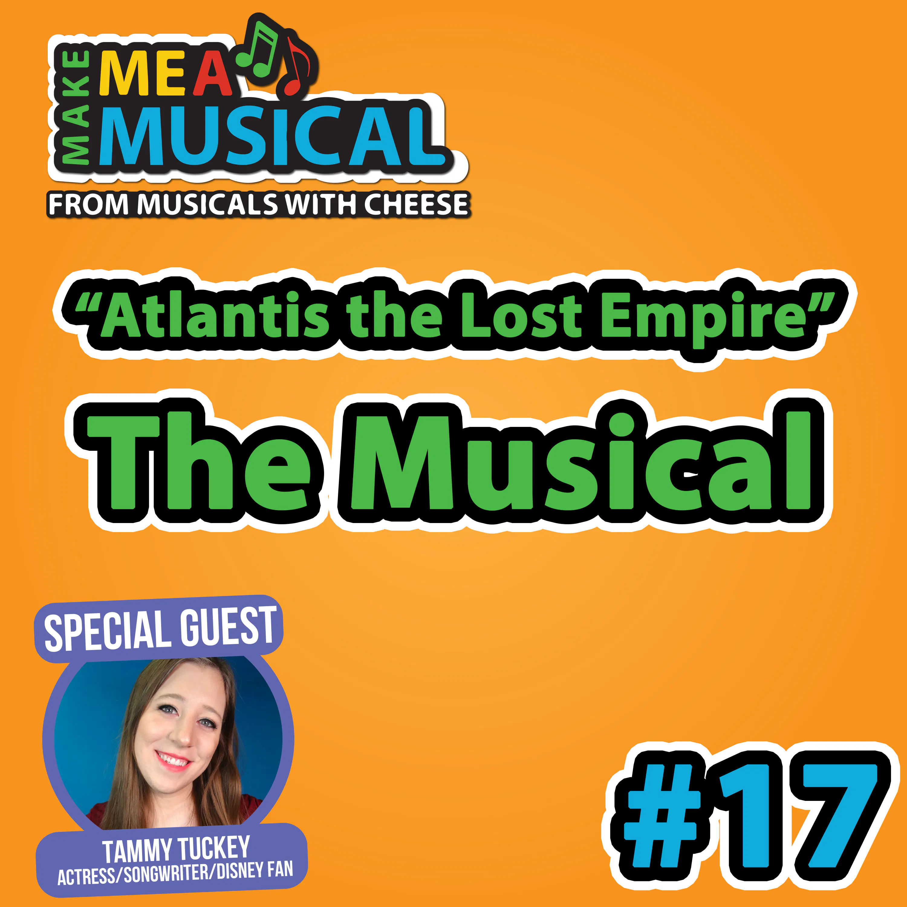 BONUS: Atlantis: The Lost Empire the Musical (feat. Tammy Tuckey) - Make me a Musical #17 episode artwork