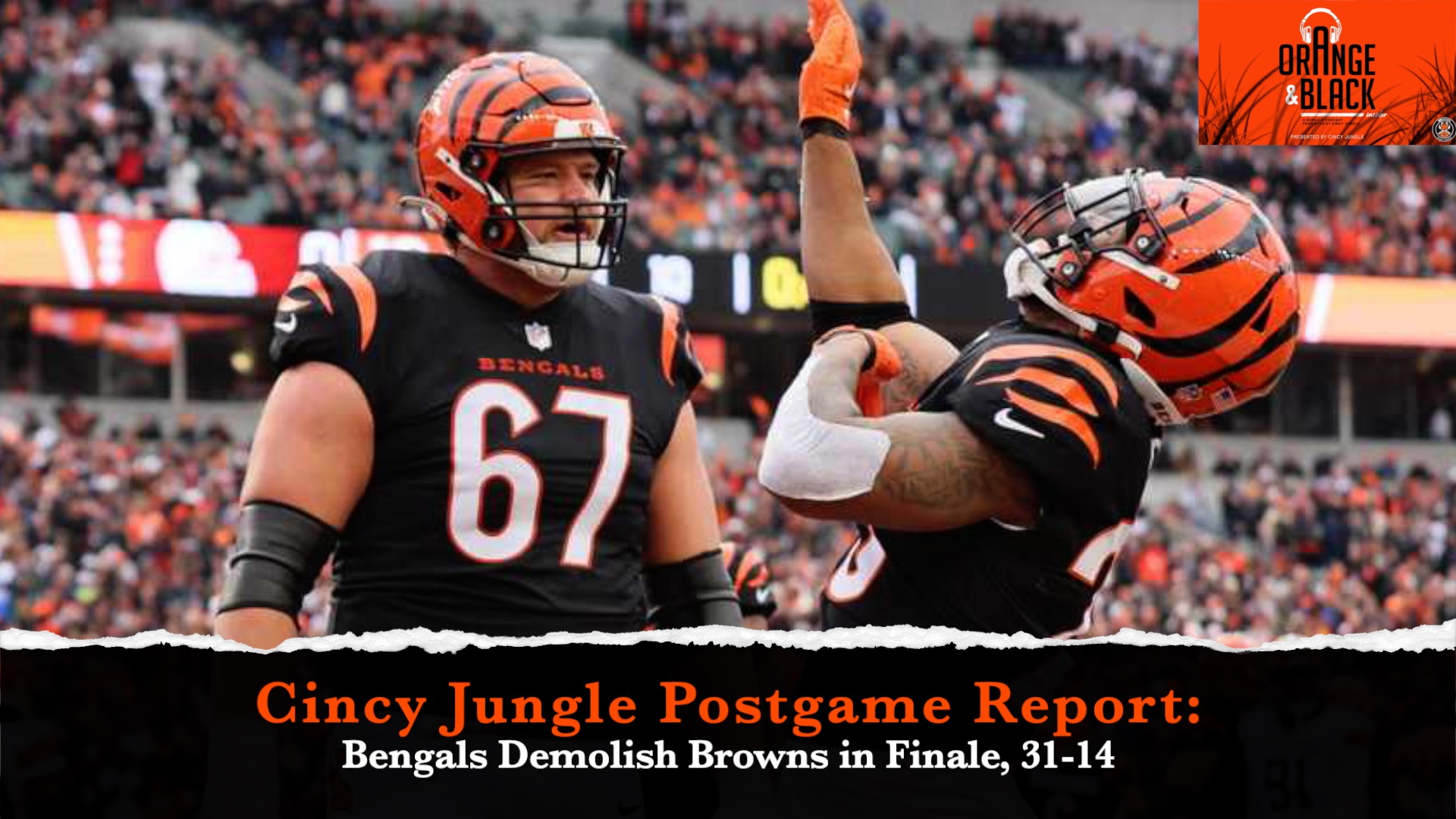 Cincy Jungle Postgame Show: Bengals Dominate Browns in Finale, 31-14 episode artwork