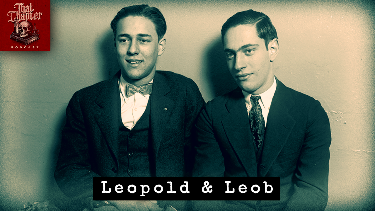 Ep. 168 - The Mastermind Killers, Leopold & Loeb