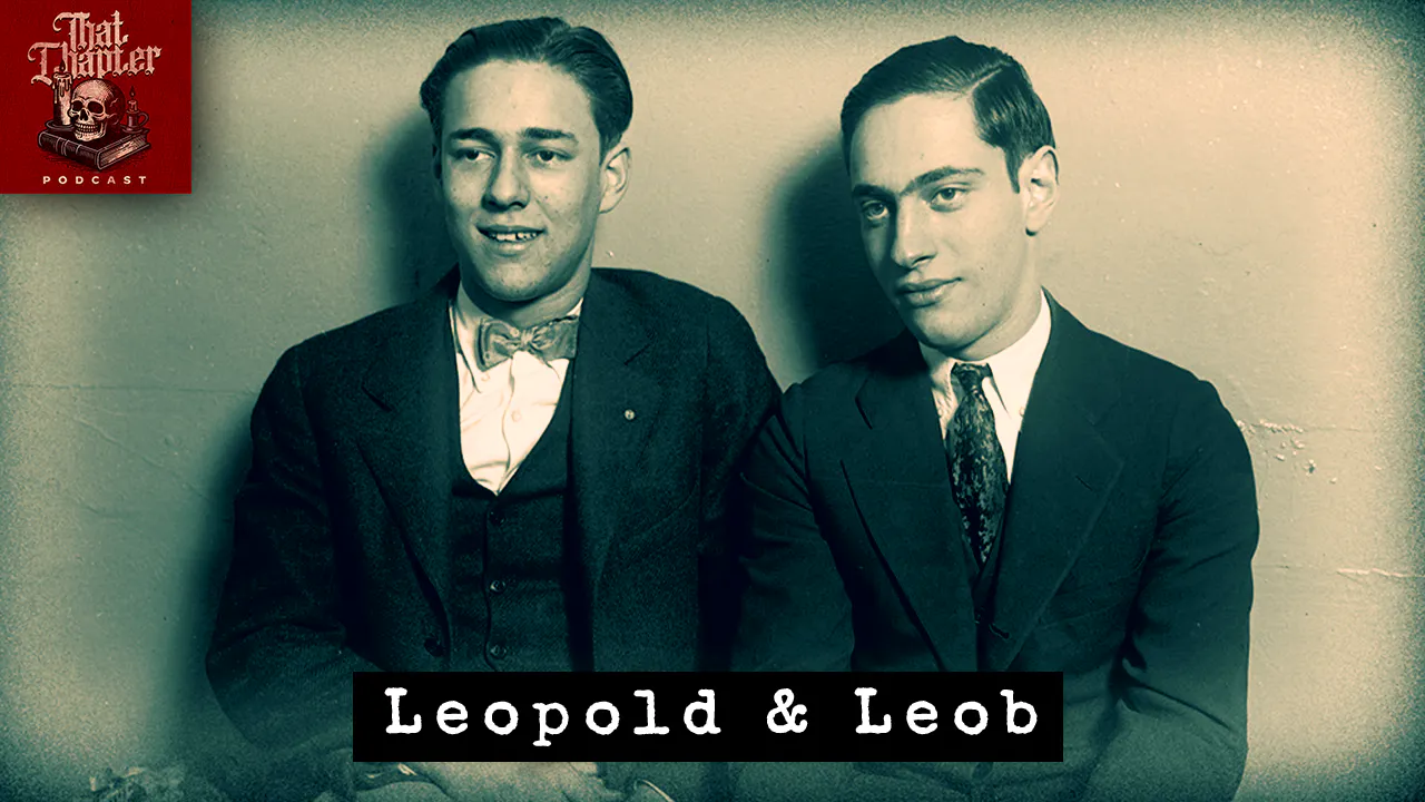 Ep. 168 - The Mastermind Killers, Leopold & Loeb Ep. 168 - The Mastermind Killers, Leopold & Loeb
