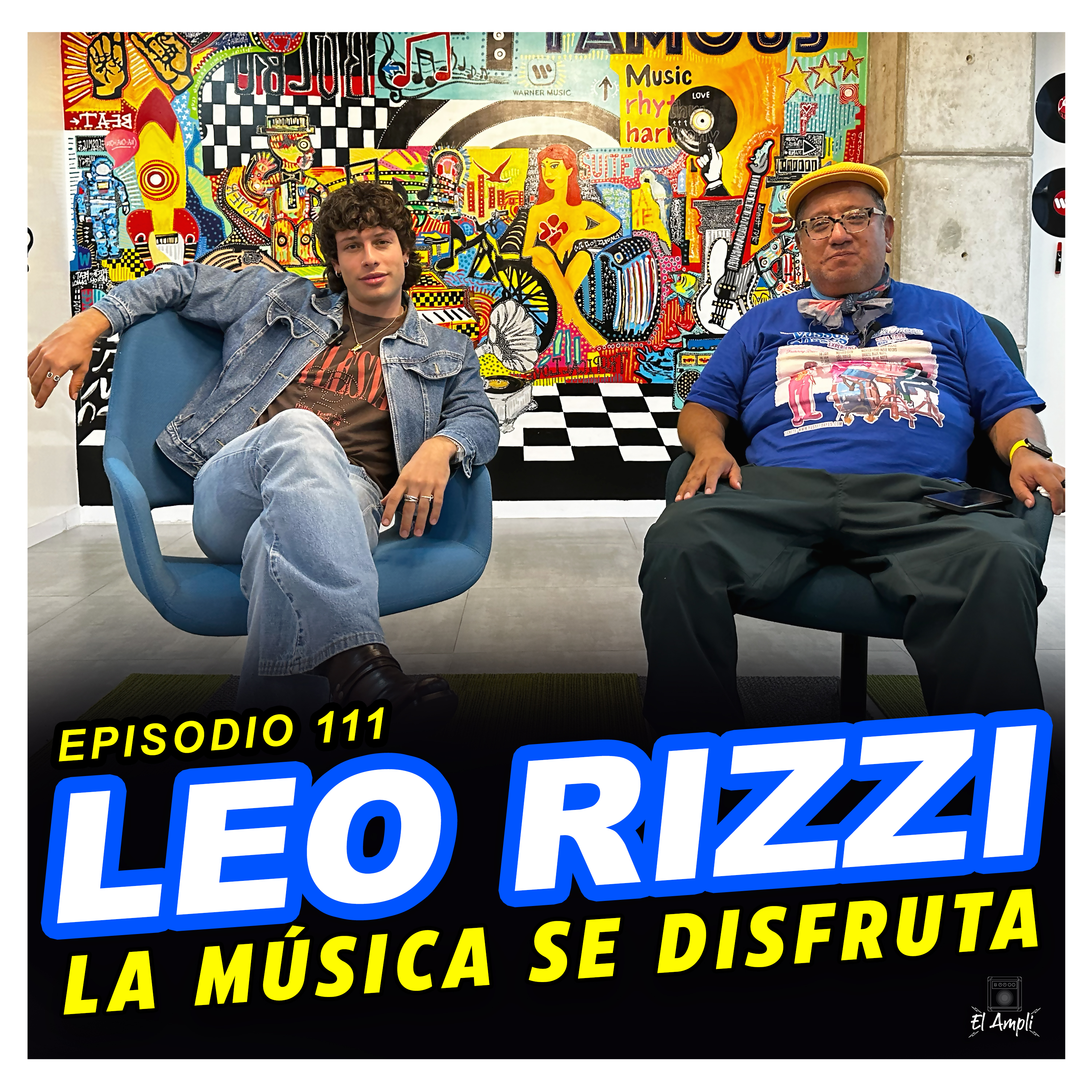 EL AMPLI - Episodio 111 - LEO RIZZI - La música se disfruta