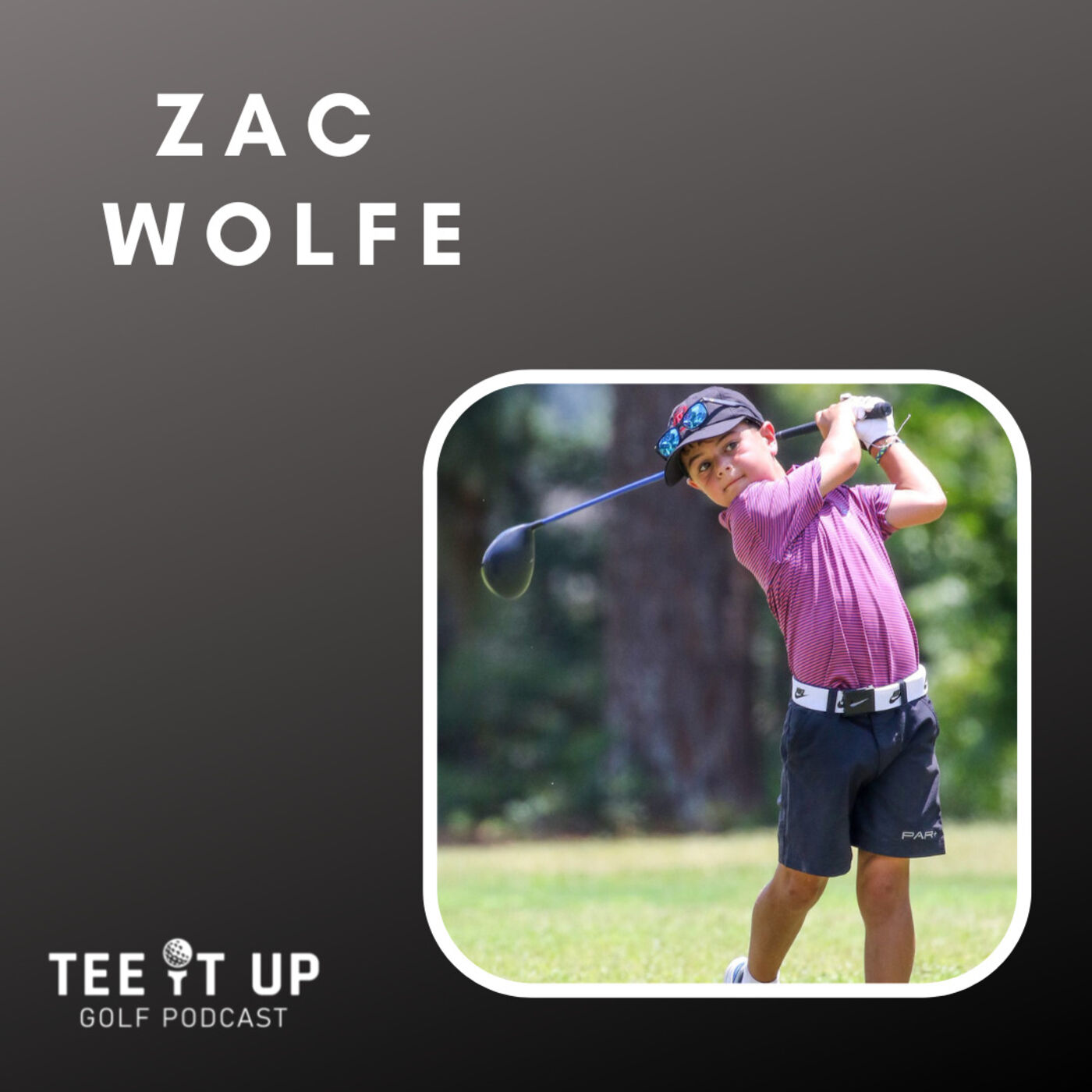 Zac Wolfe - U.S Kids Golf World Champion episode artwork