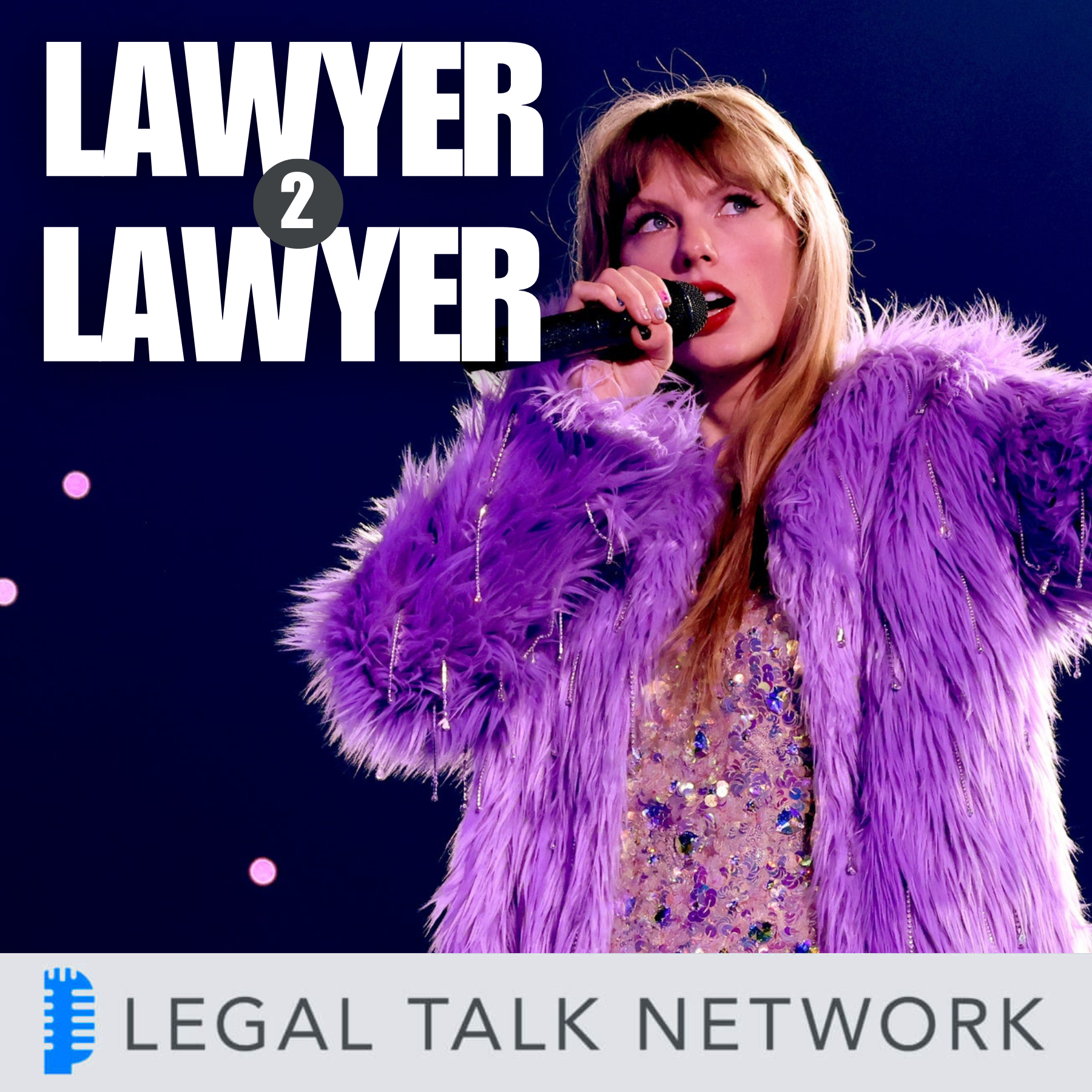 Taylor Swift, Trademark Law, & AI | Lawyer 2 Lawyer