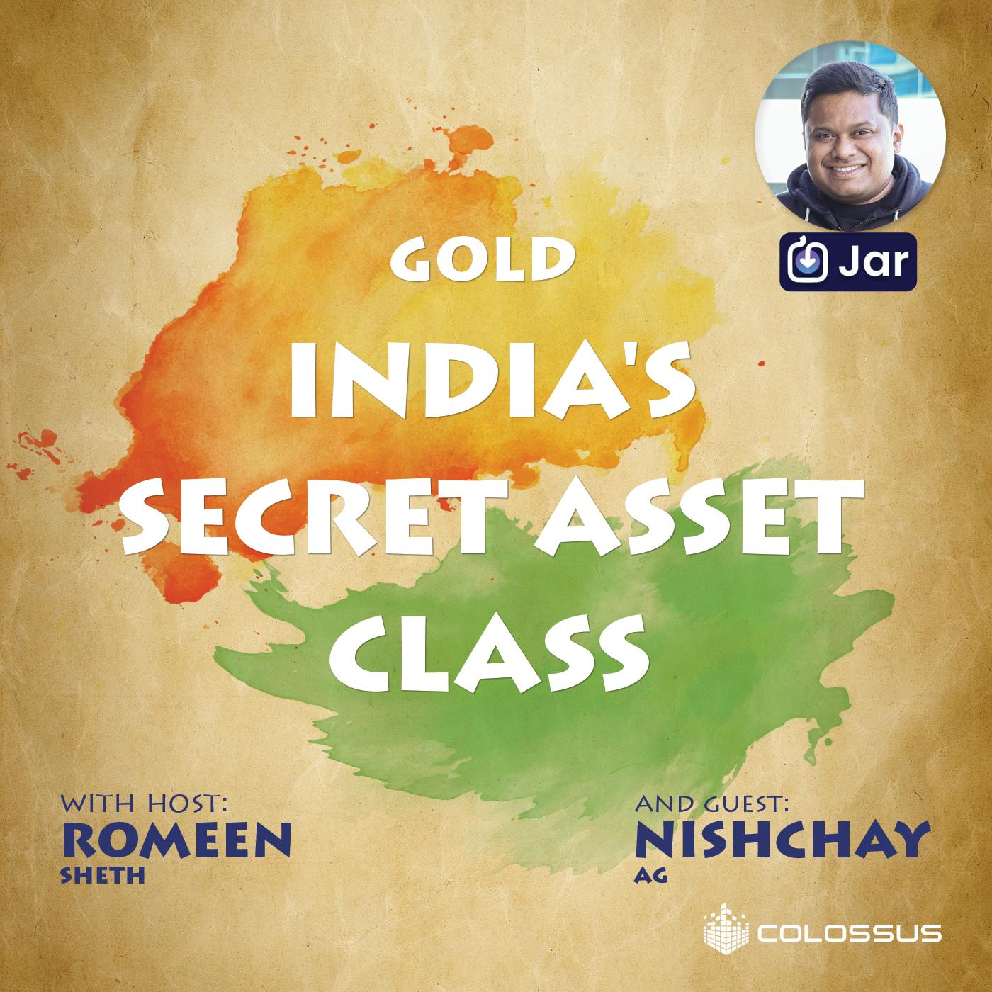 Nishchay Ag - Gold: India’s Secret Asset Class - [Return on India, EP.10]