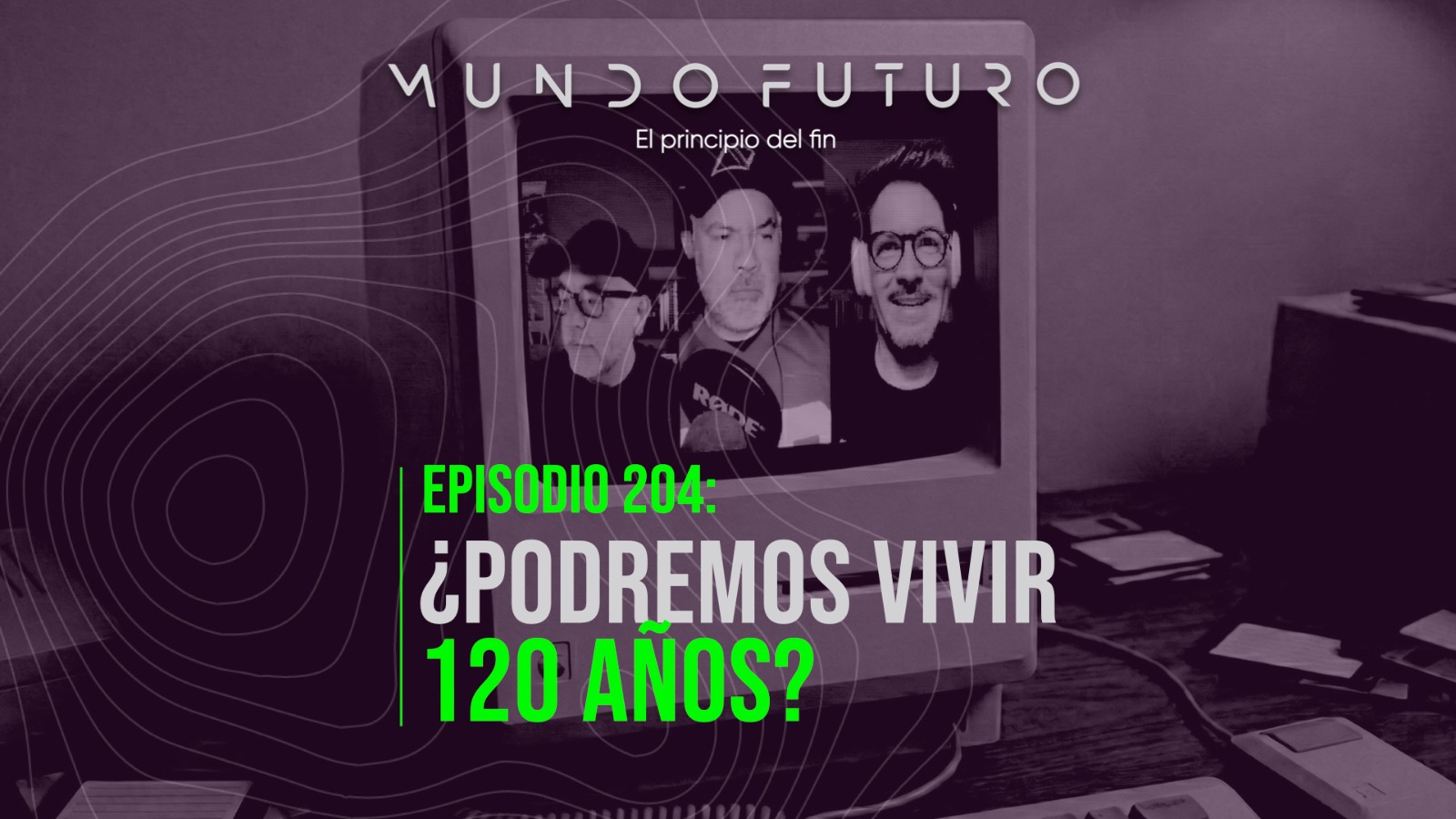 204: ¿Podremos vivir 120 años?
