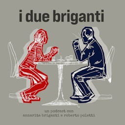 I Due Briganti podcast artwork