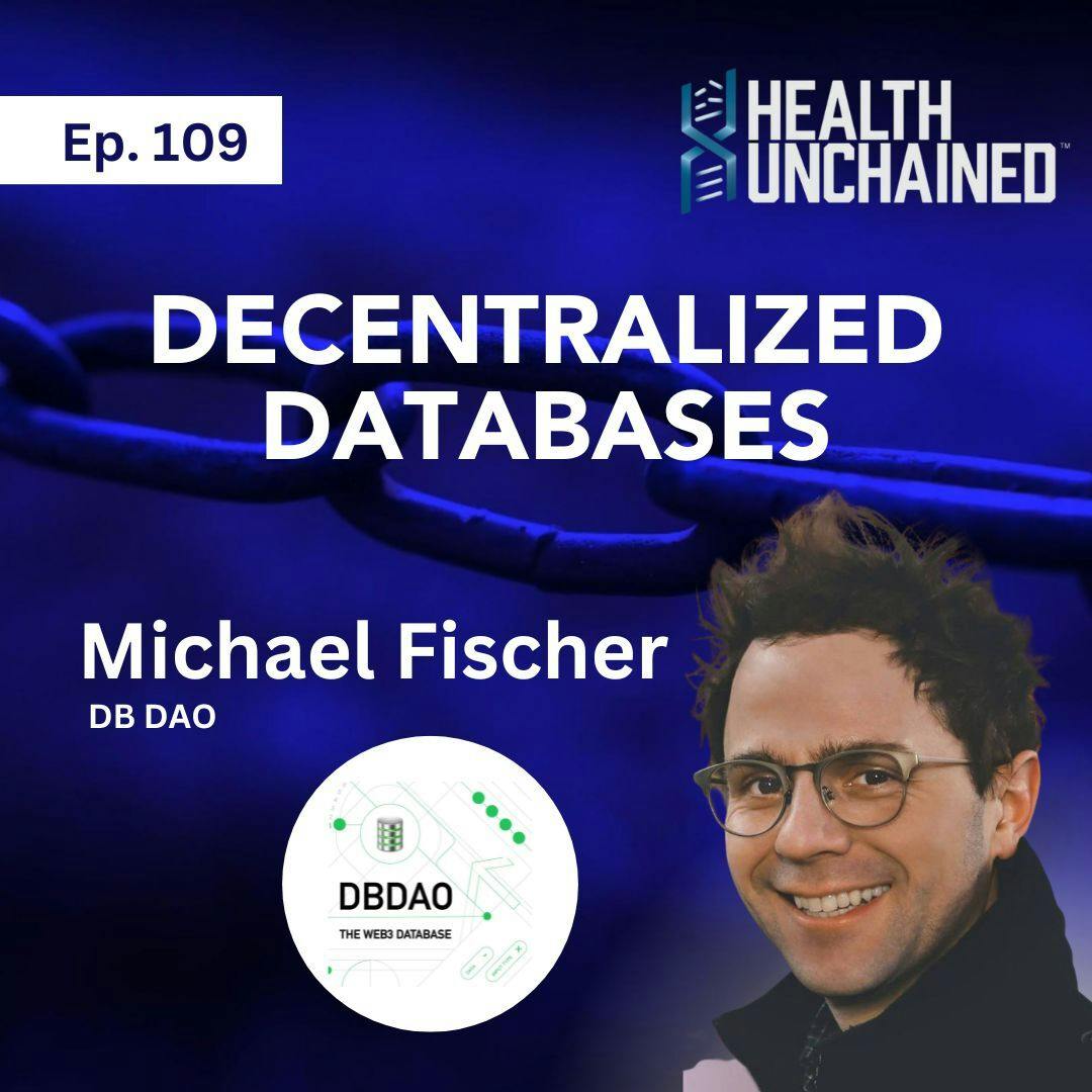 Ep. 109: Decentralized Databases for DeSci- Michael Fischer (Founder of DB DAO)