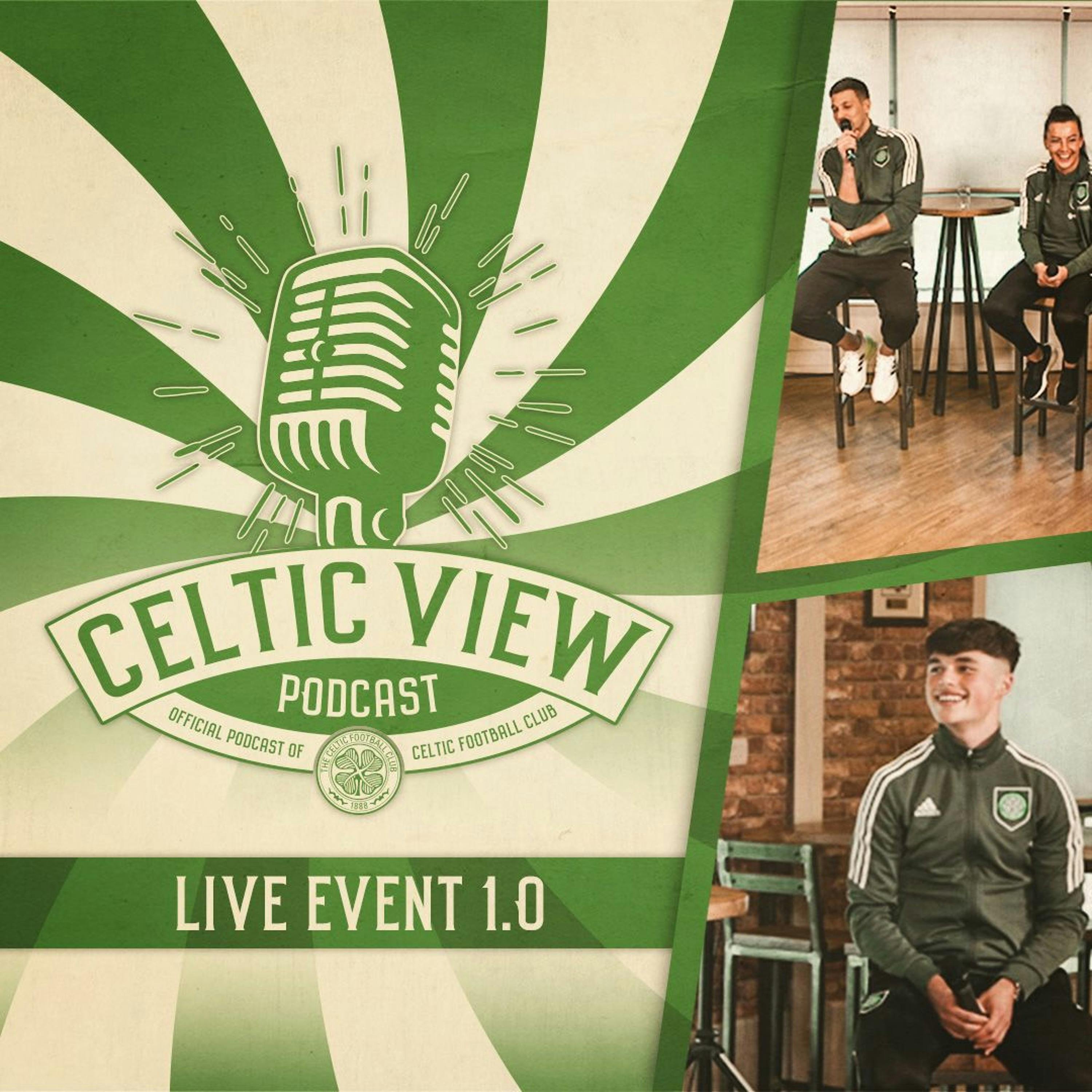 Celtic View Podcast LIVE 1.0 | Special guests Ben Siegrist, Amy Gallacher & Matthew Anderson 🍀