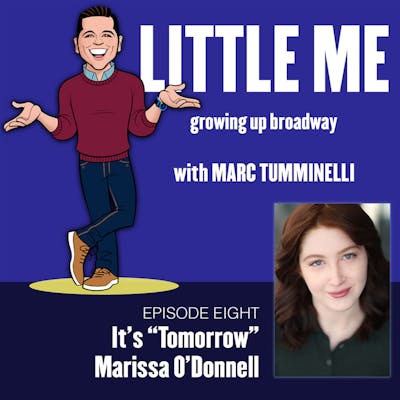 Ep8 - Marissa O'Donnell - It's "Tomorrow" 
