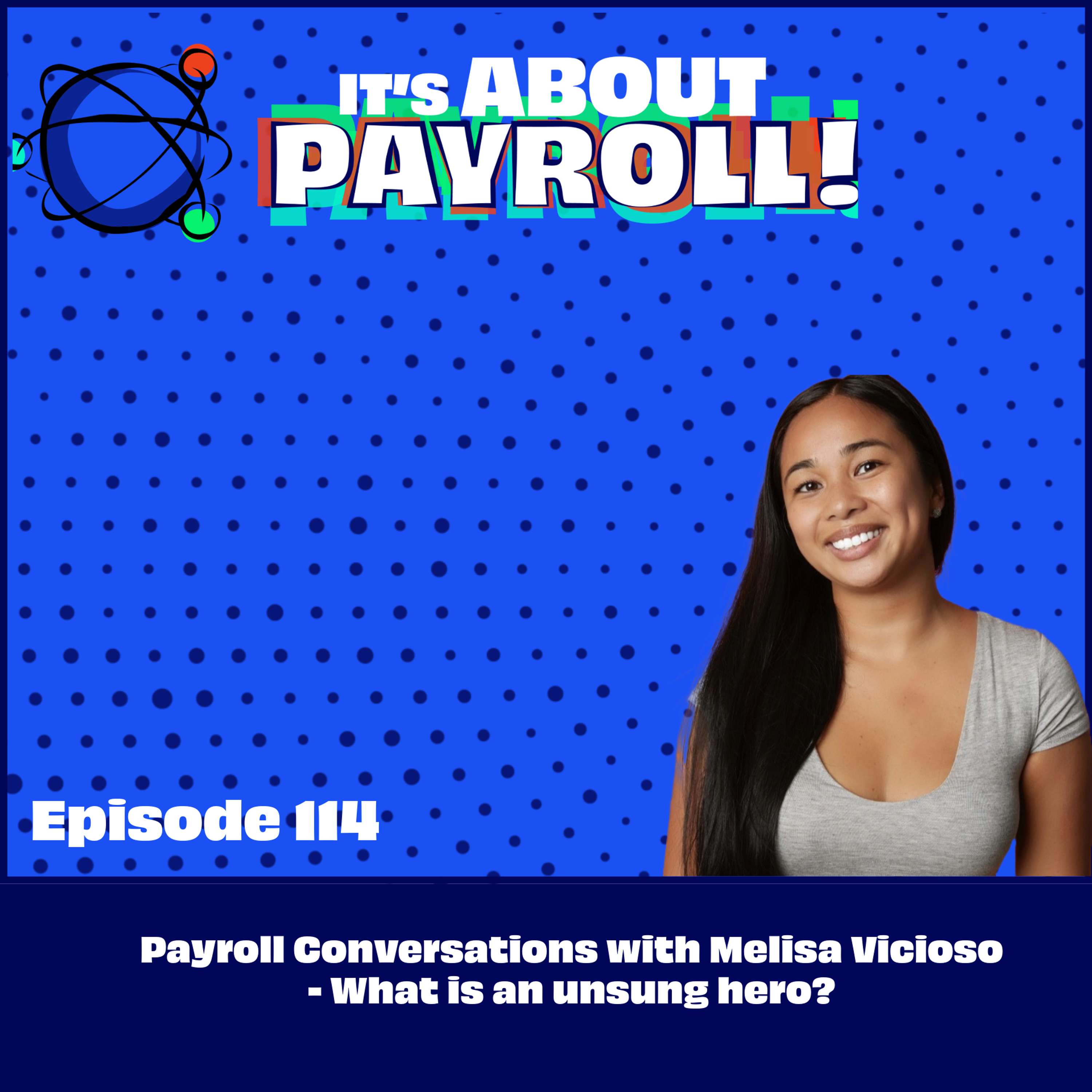 Payroll Conversations with Melisa V - What are unsung hero's ? episode artwork