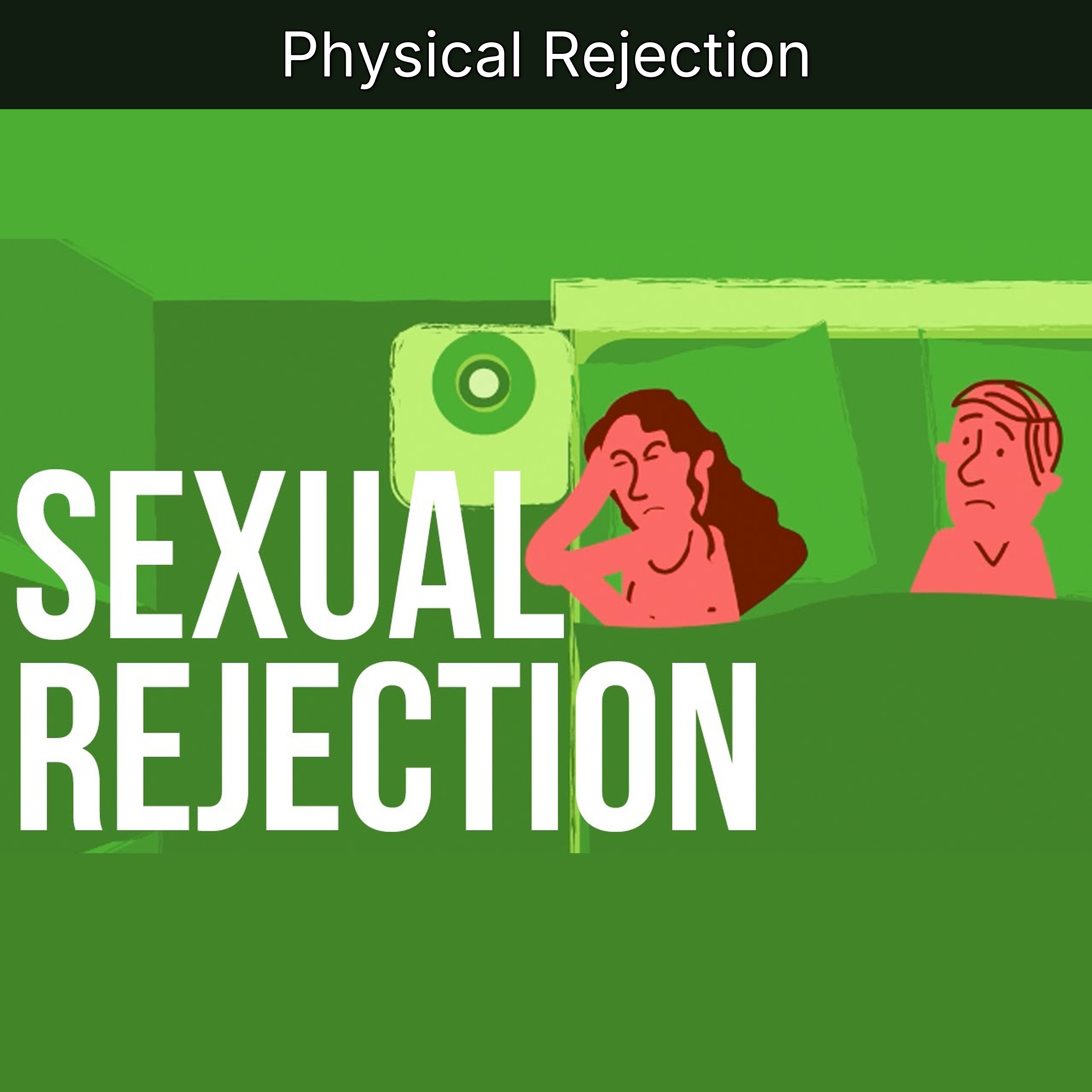 Physical Rejection