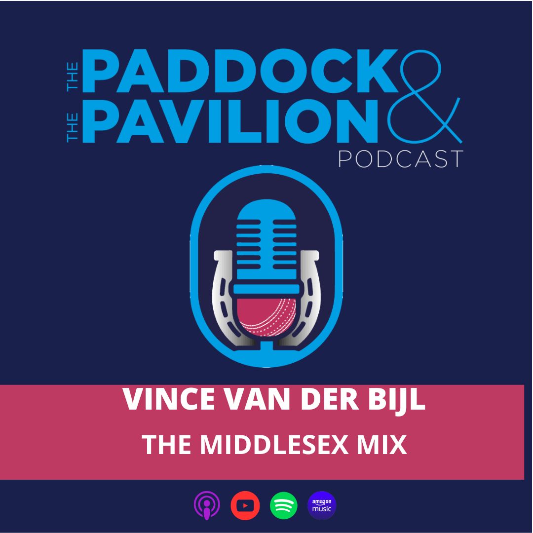 The Paddock and The Pavilion - The Horse Racing and Cricket Podcast