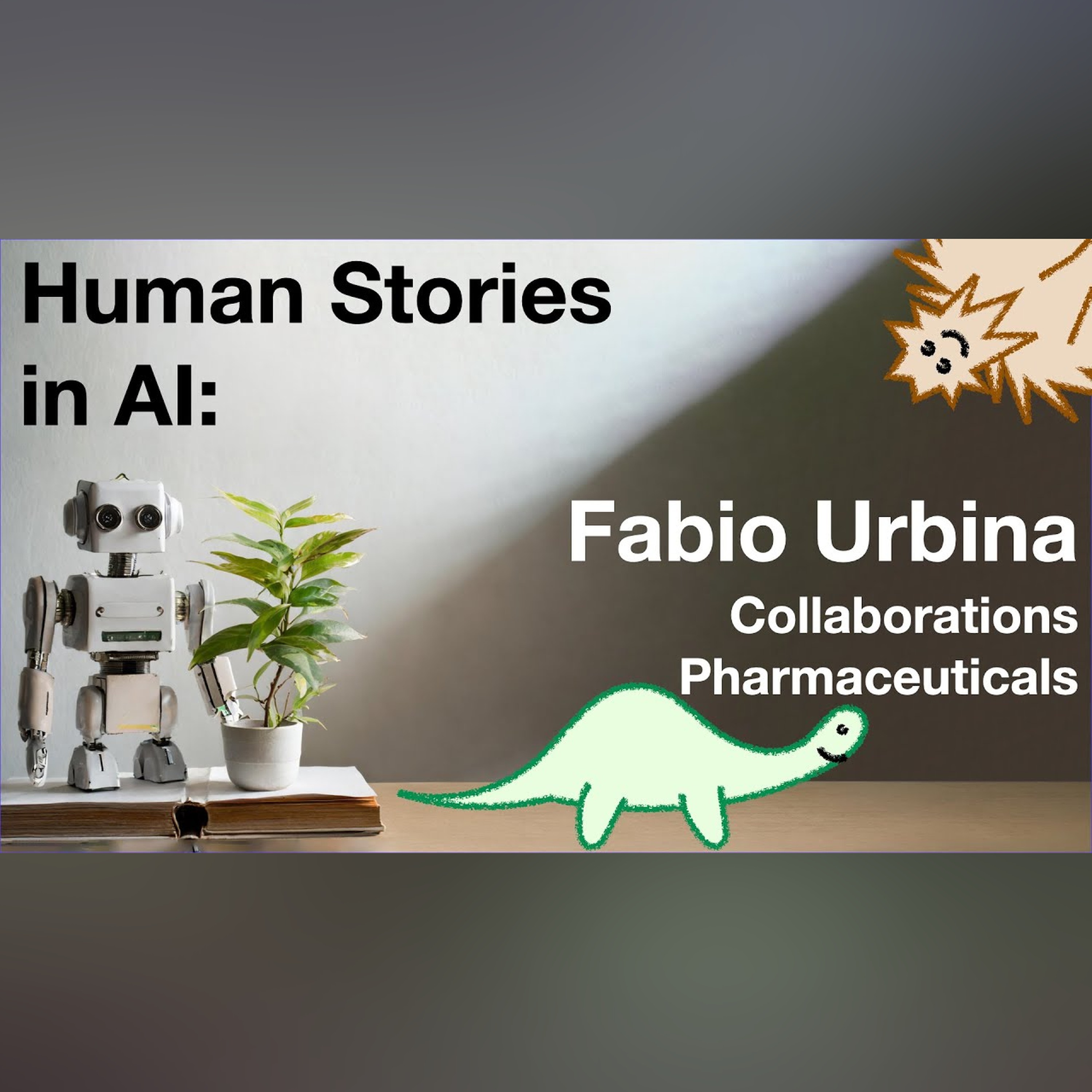 Human Stories in AI: Fabio Urbina episode artwork