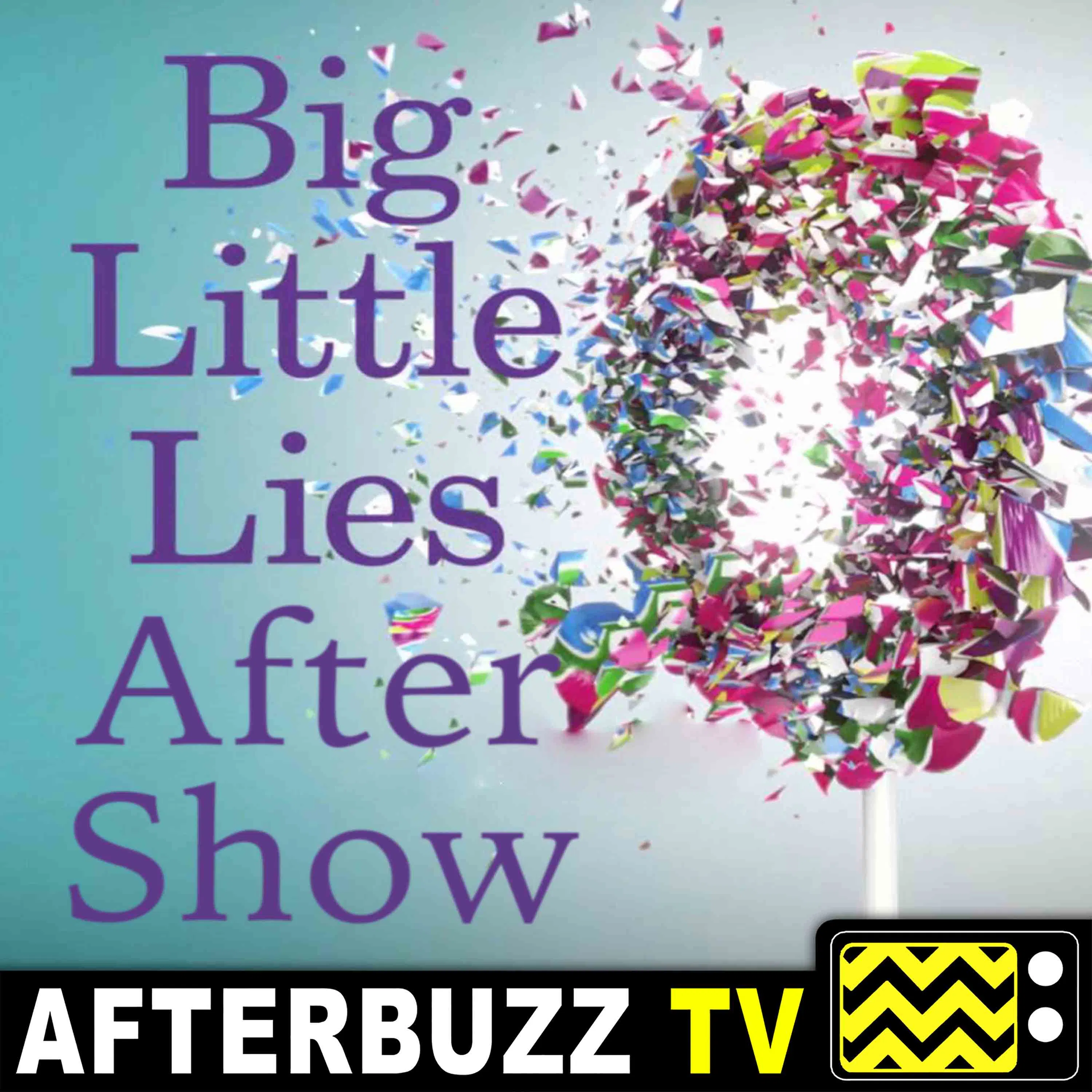 Big Little Lies S:1 | Burning Love E:6 | AfterBuzz TV AfterShow episode artwork