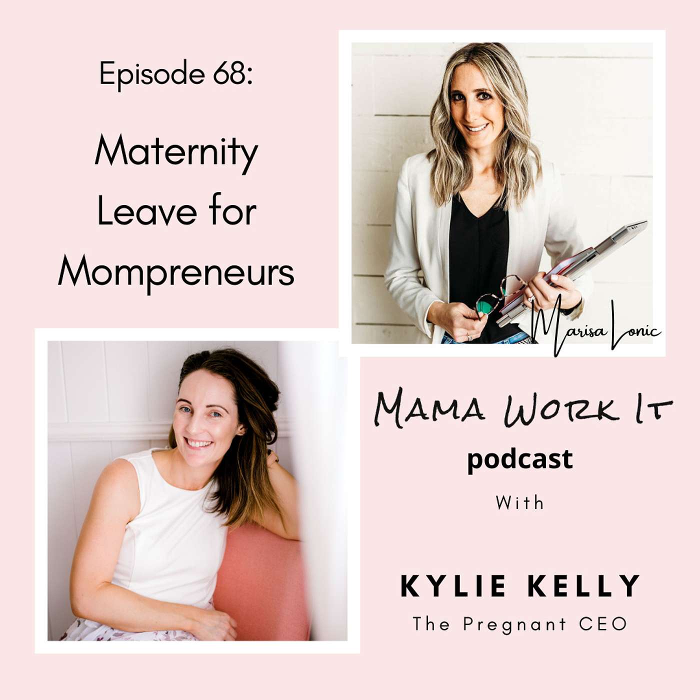 Maternity Leave for Mompreneurs with Kylie Kelly