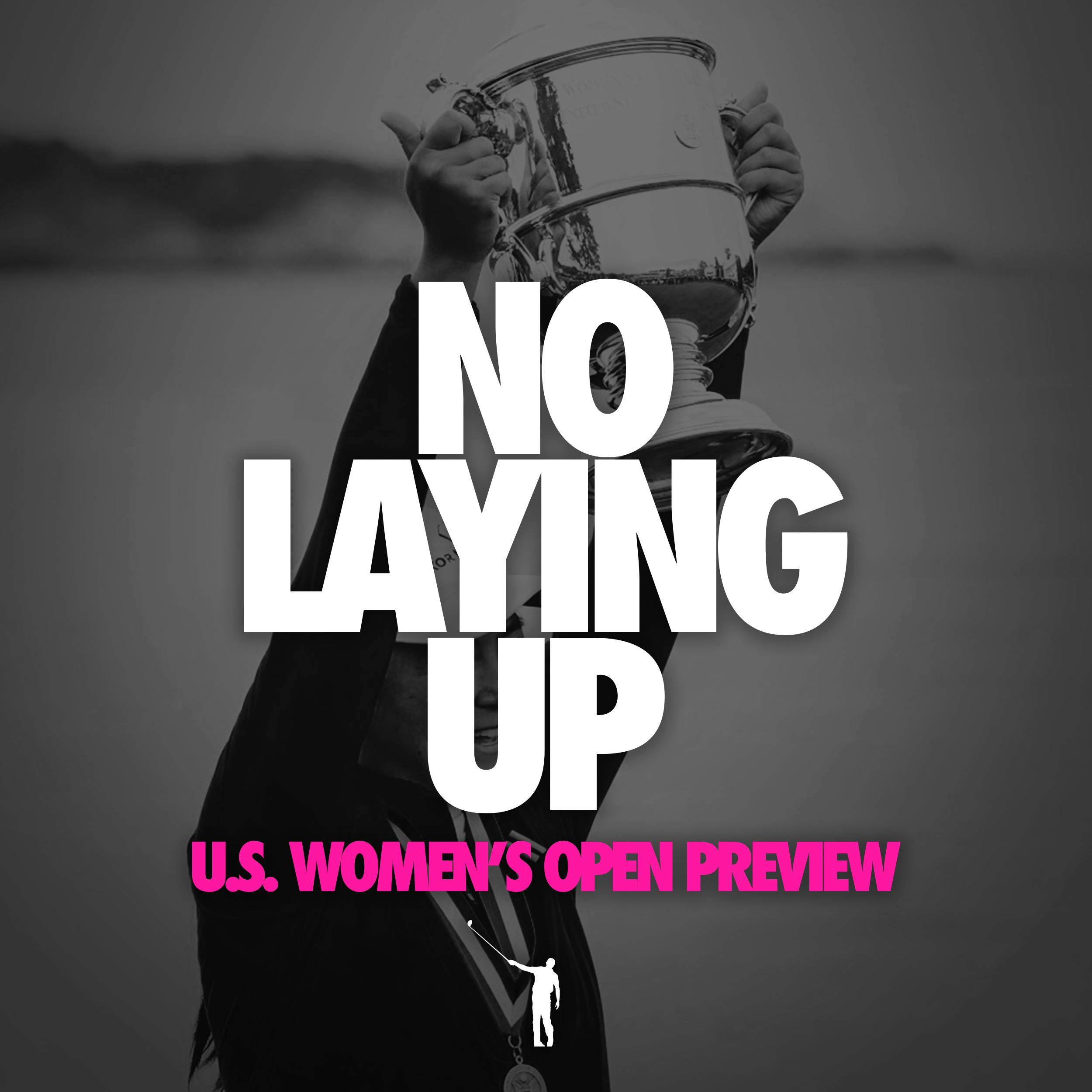843 - The Amazing Nelly Korda + USWO Preview