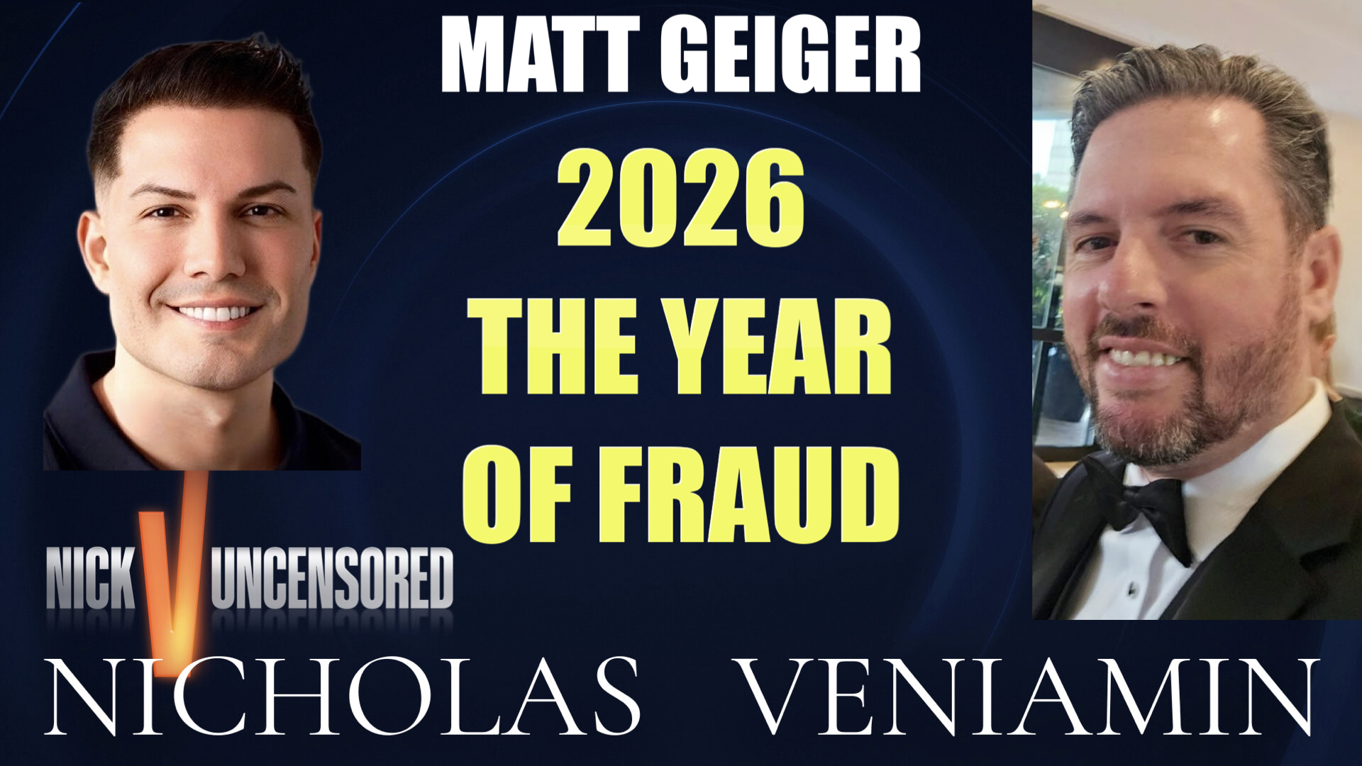 Matt Geiger Discusses 2026 The Year Of Fraud with Nicholas Veniamin