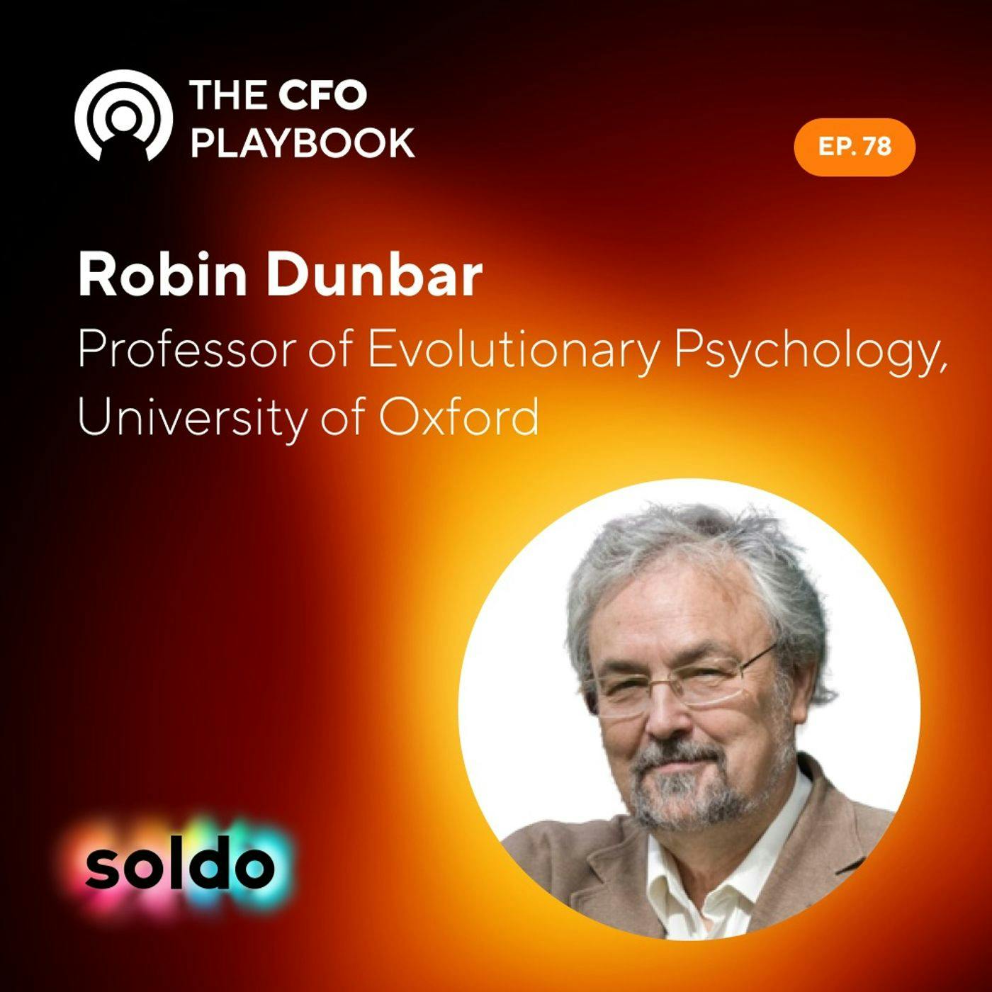 How Social Evolution Affects the Dynamic of Organizations with Robin Dunbar, Professor of Evolutionary Psychology at University of Oxford