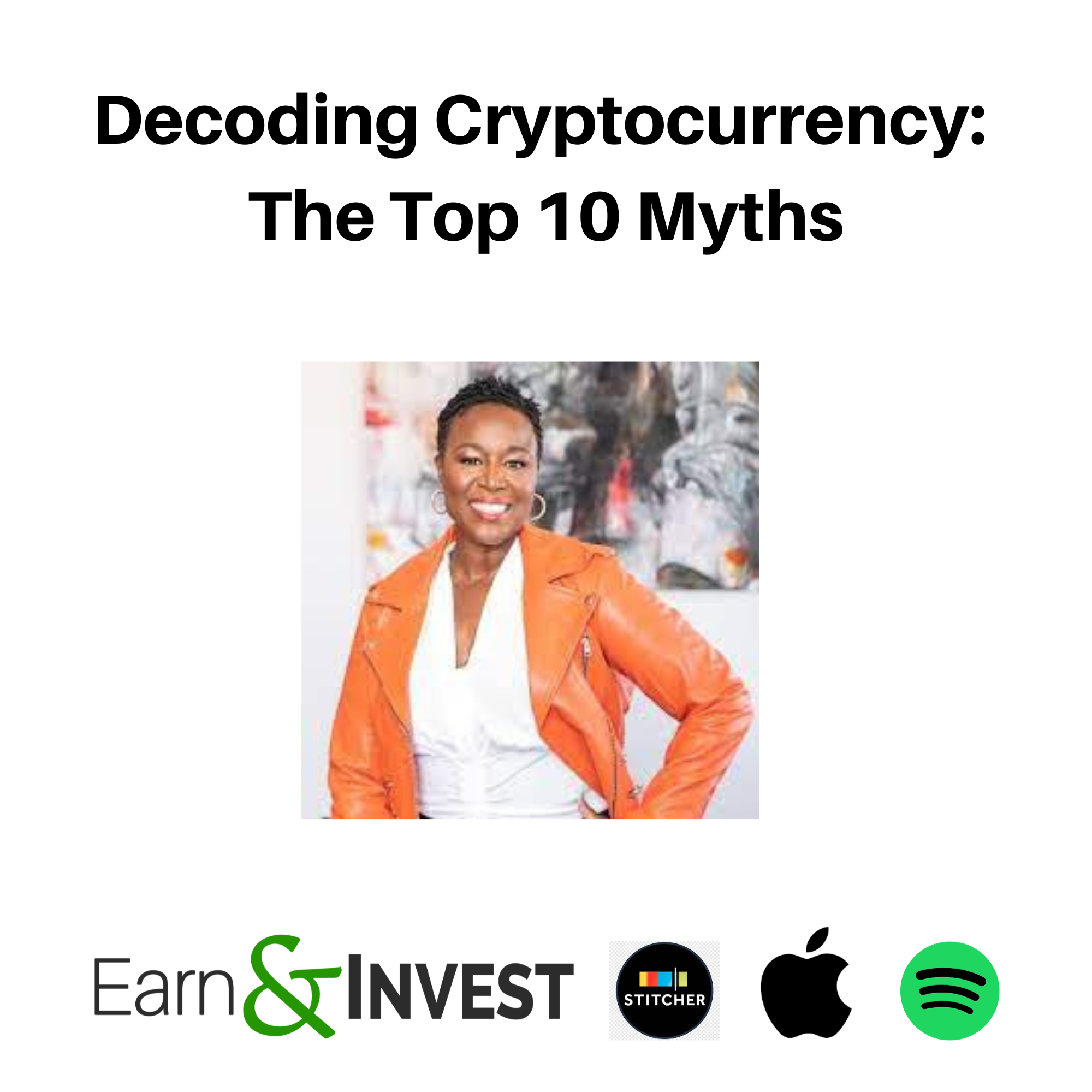 Decoding Cryptocurrency: The Top 10 Myths with Dr. Tonya Evans