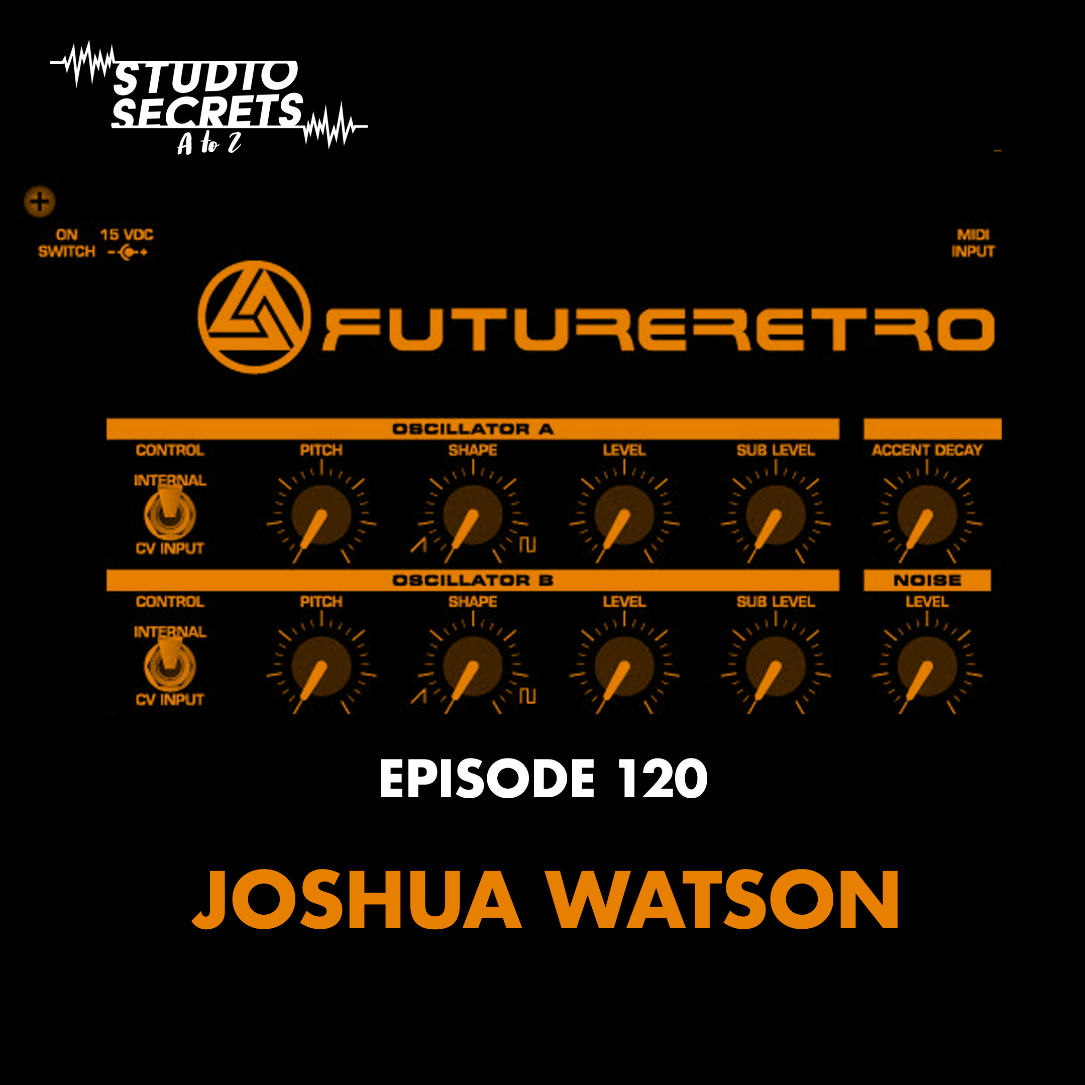 Studio Secrets A to Z - Joshua Watson - Future Retro