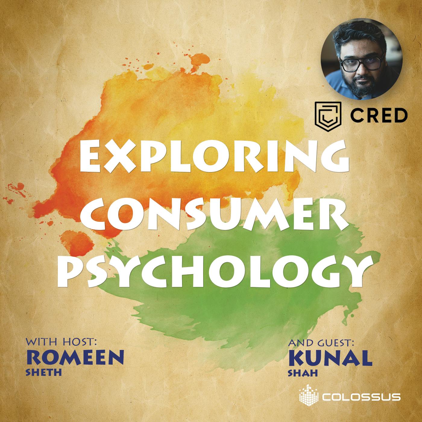 Kunal Shah - Exploring Consumer Psychology - [Return on India, EP.06]
