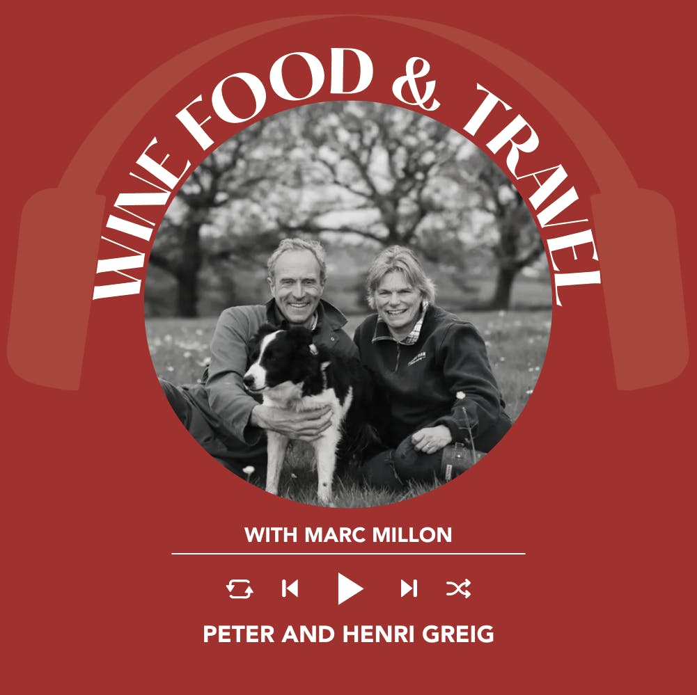 Ep. 1984 Peter and Henri Greig of Pipers Farm  | Wine, Food & Travel With Marc Millon
