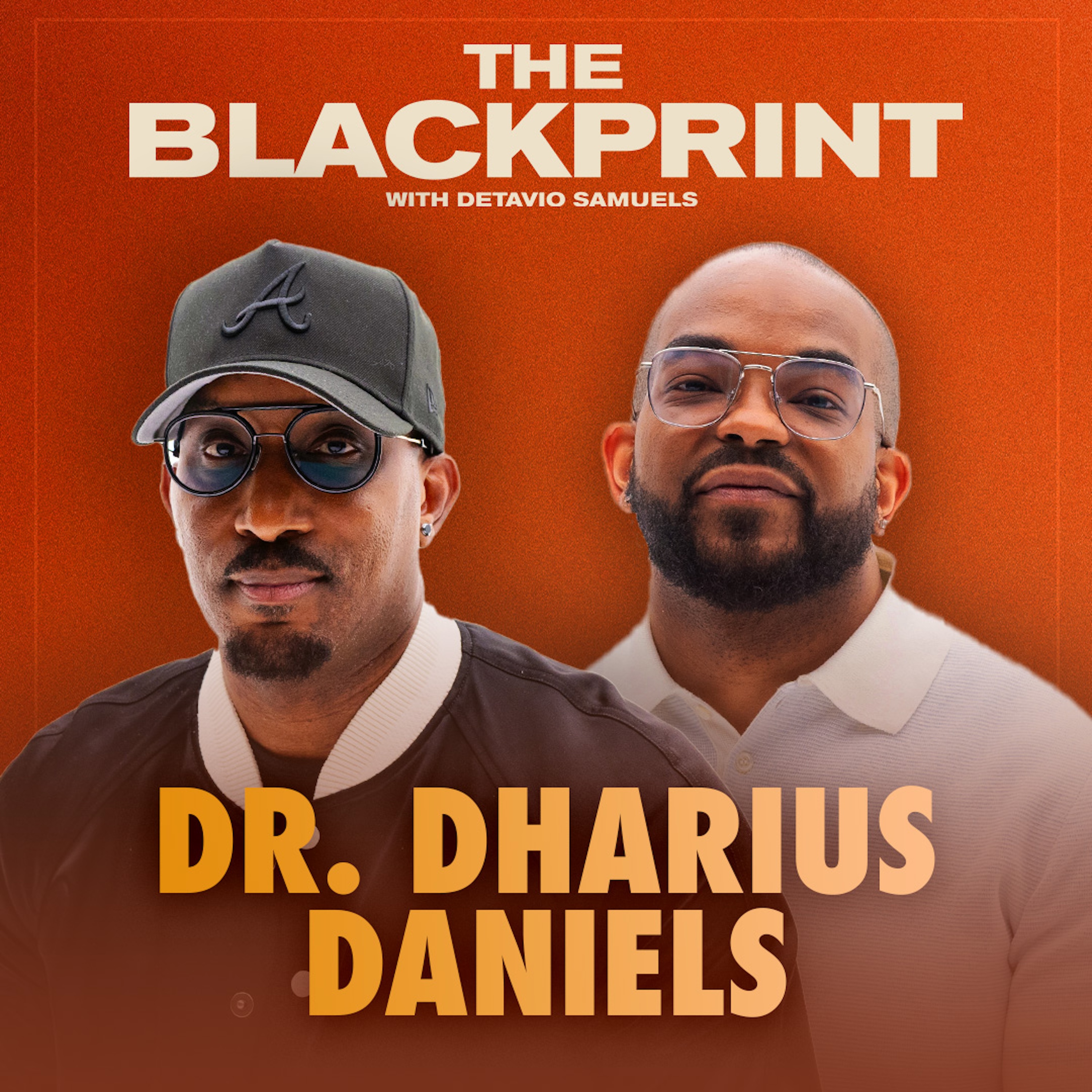 Dharius Daniels On Why Making Money Without Making Memories Will Leave You Empty | The Blackprint episode artwork