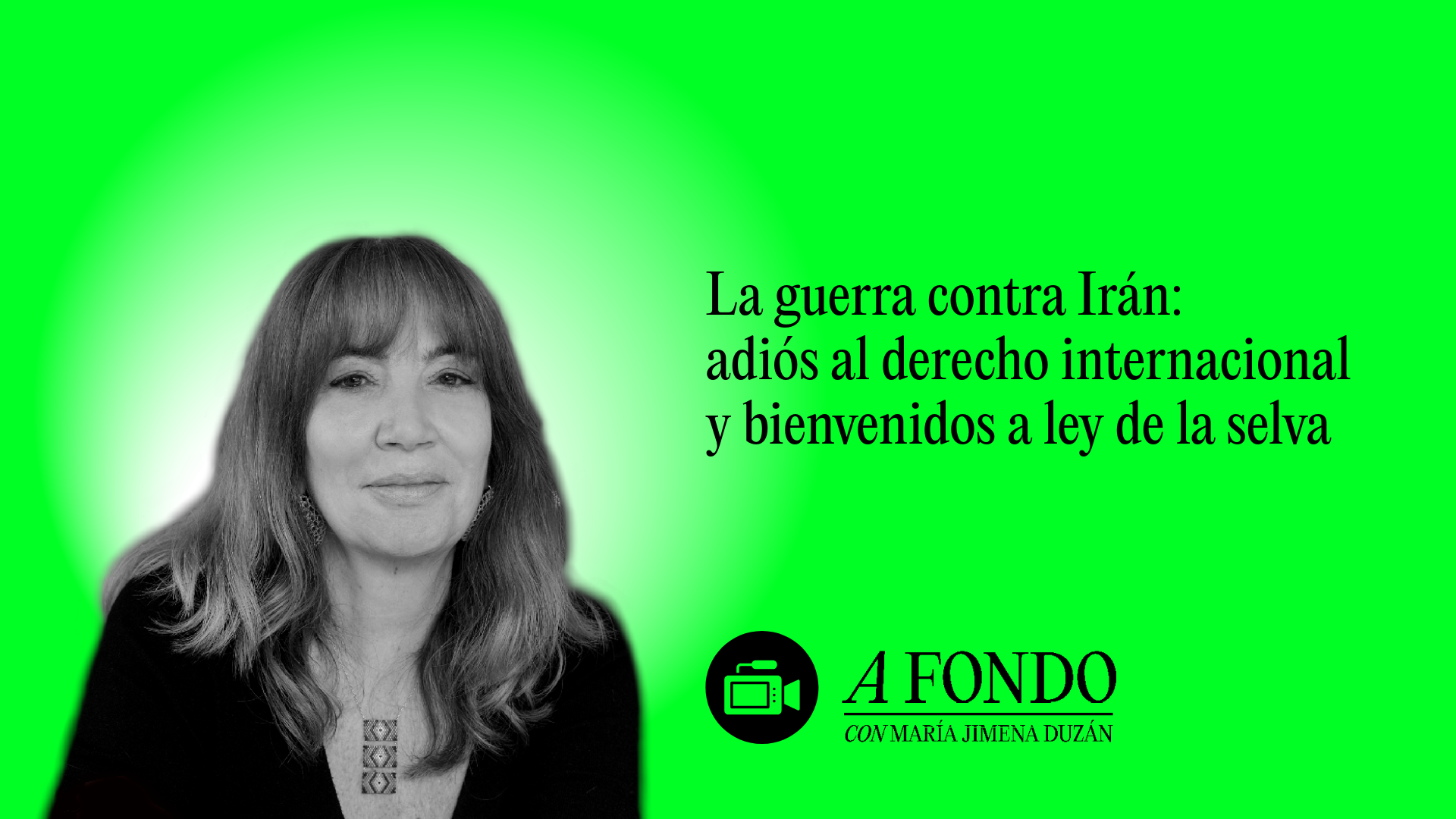 La guerra contra Irán: adiós al derecho internacional y bienvenidos a ley de la selva
