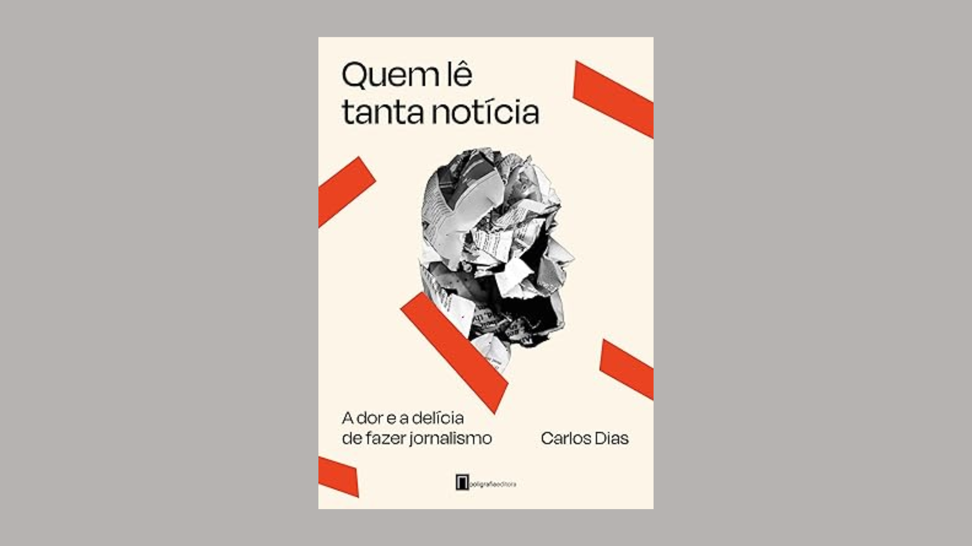 'Quem Lê Tanta Notícia': Carlos Dias lança livro sobre a dor e a delícia de fazer jornalismo