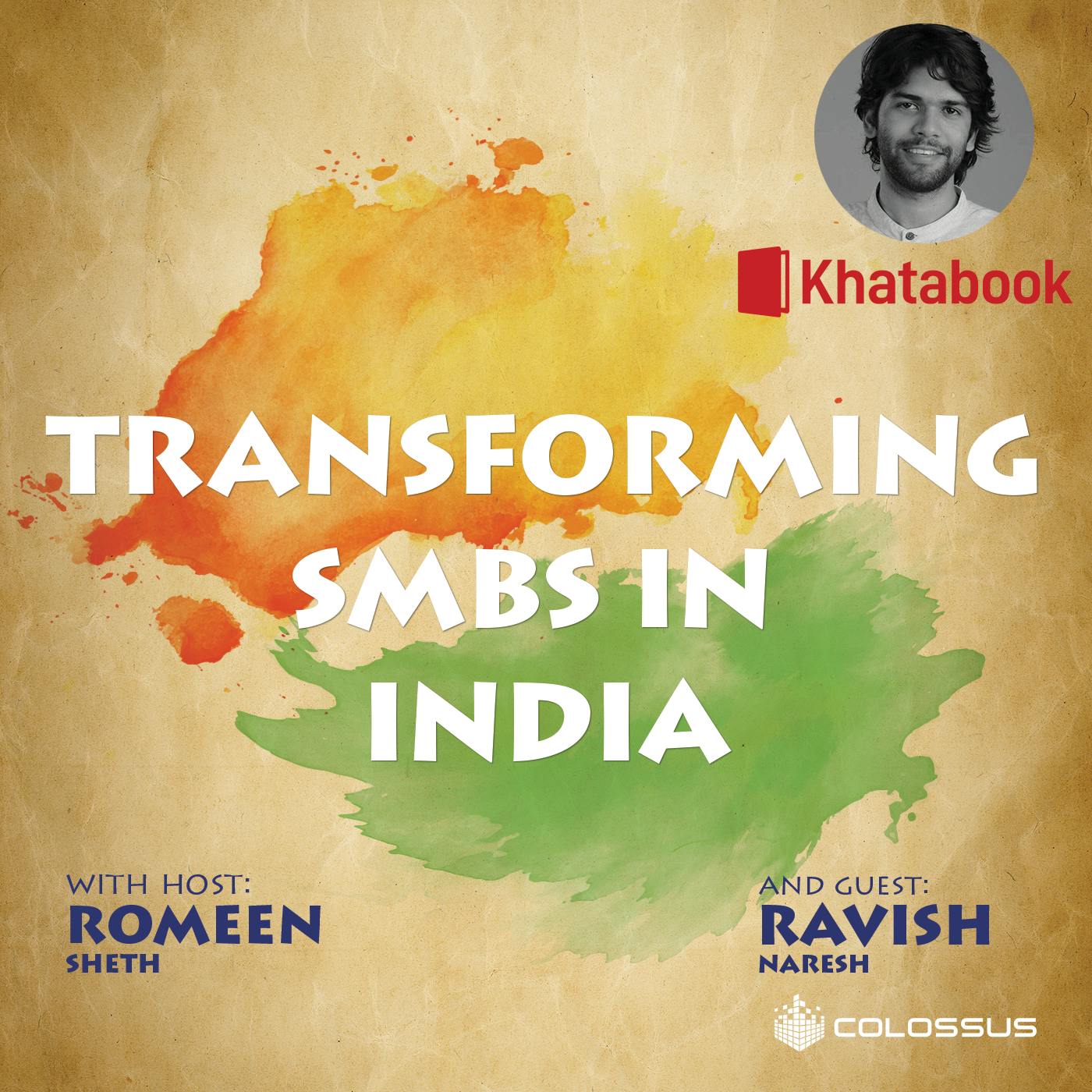 Ravish Naresh - Khatabook: Transforming SMB’s in India - [Return on India, EP.05]