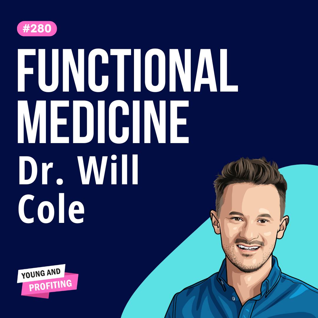 Dr. Will Cole: Optimize Your Gut Health for Peak Performance | E280 by Hala Taha | YAP Media Network