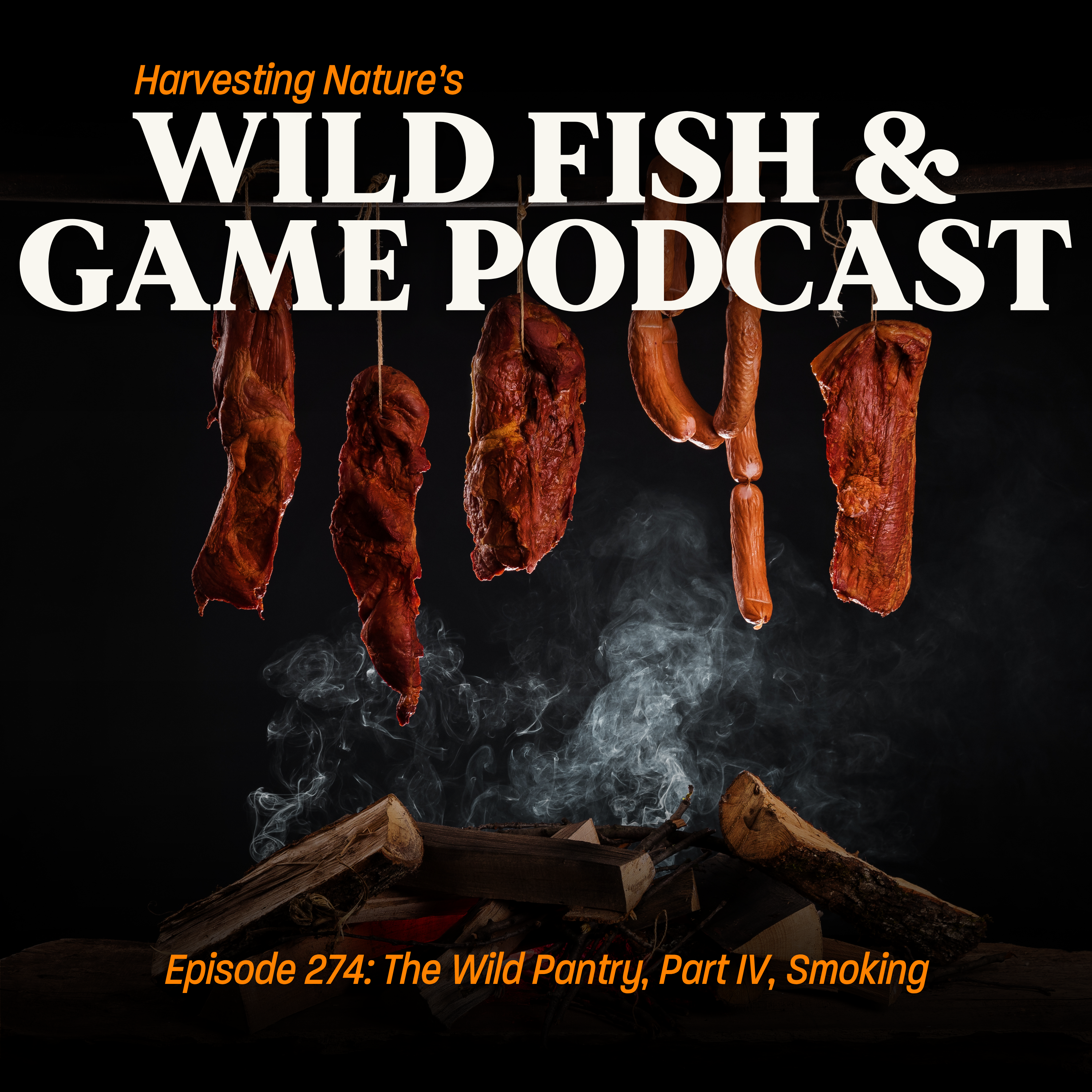Episode 274: The Wild Pantry, Part IV, Smoking