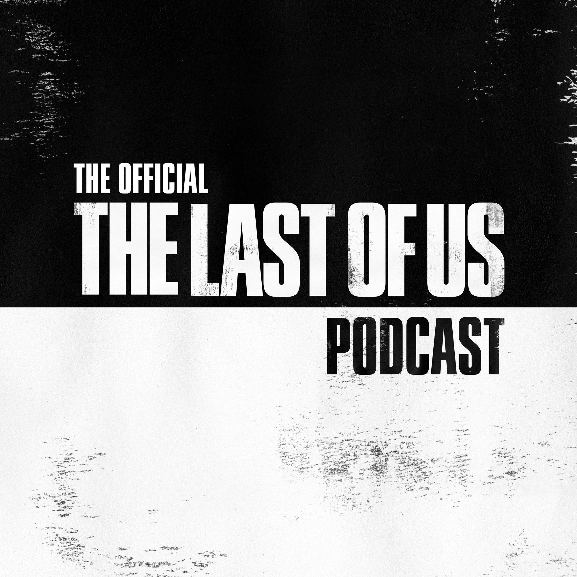 The Official The Last of Us Podcast podcast