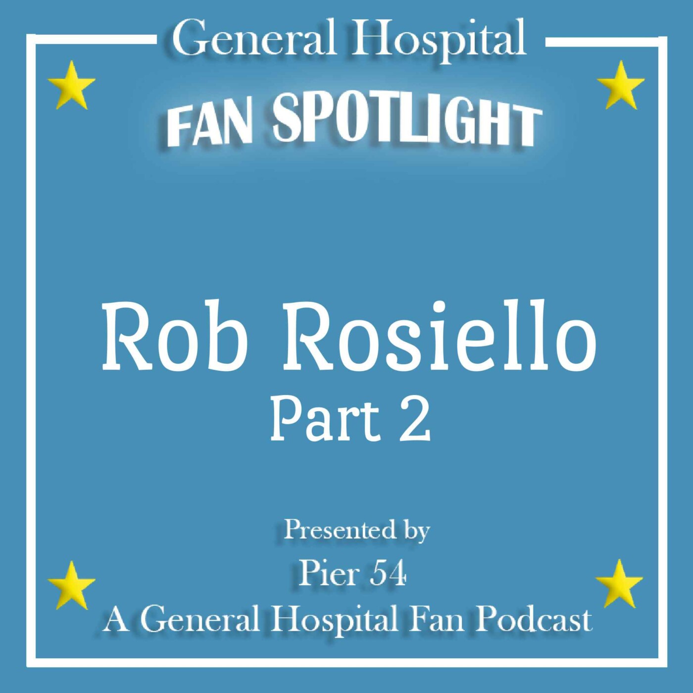 Episode 450: The Port Charles 411 - Fan Spotlight  Rob Rosiello Part 2 episode artwork